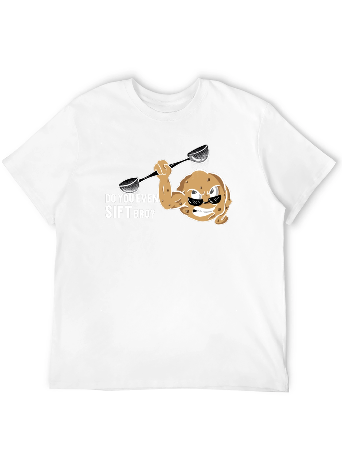 Do You Even Sift Bro? Funny Graphic T-Shirt