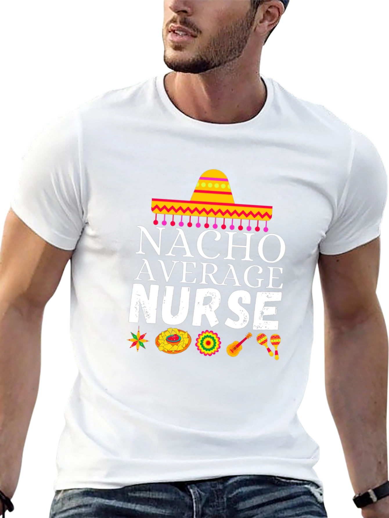 Nacho Average Nurse T-Shirt - Cinco de Mayo Edition!