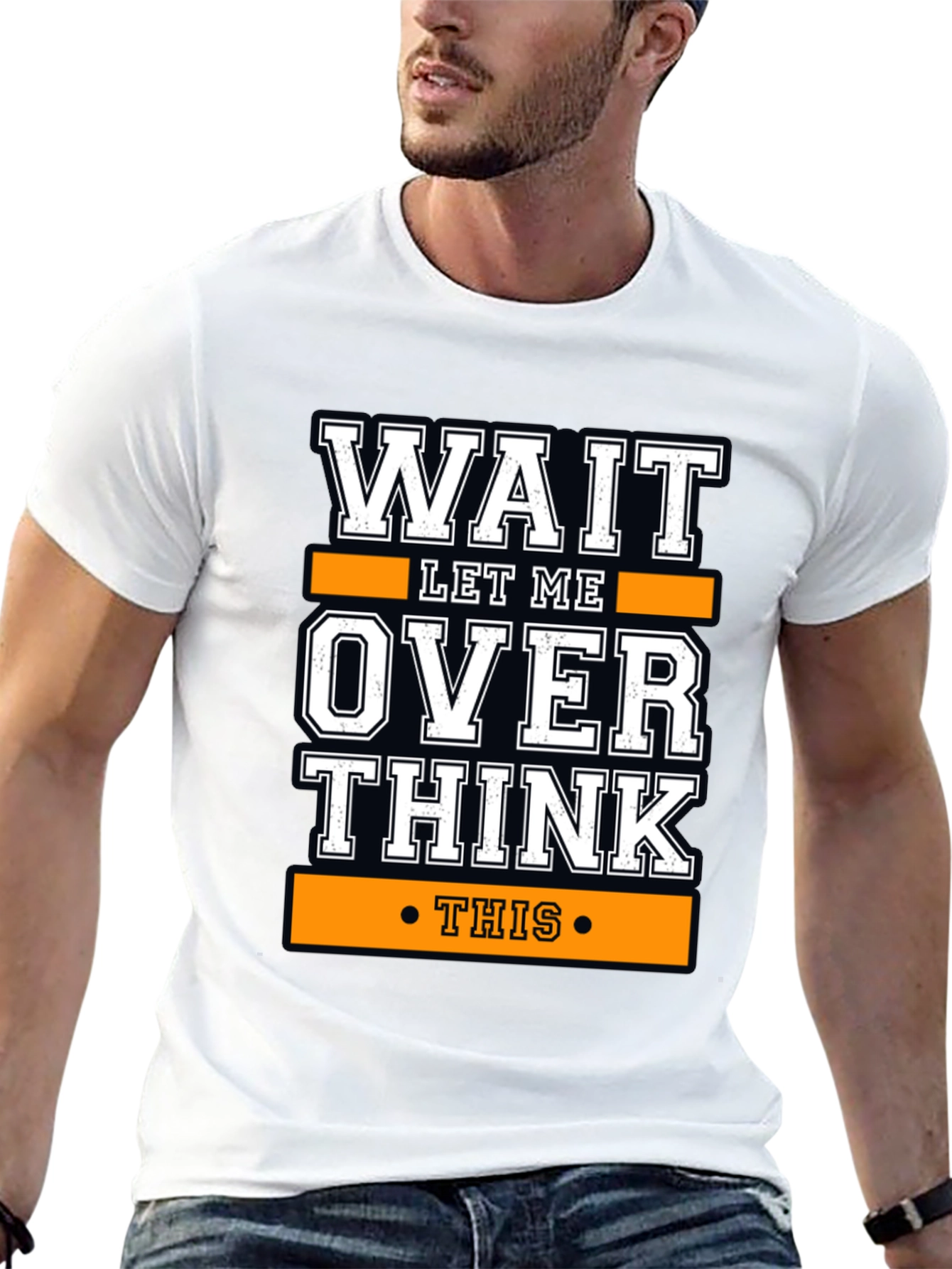 Wait Let Me Overthink This Funny T-Shirt