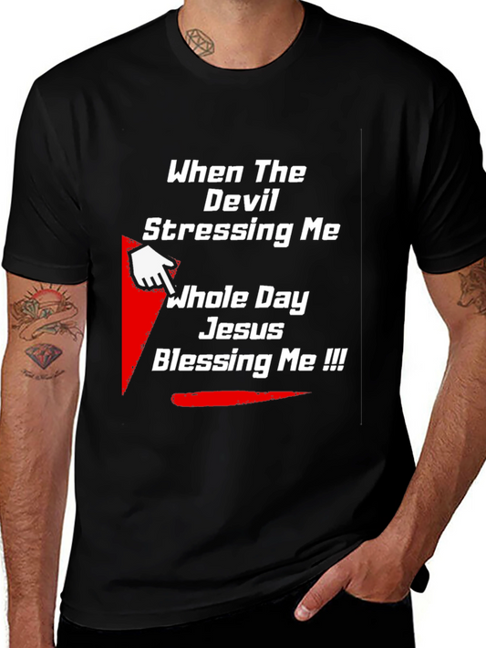 When The Devil Stressing Me Jesus Blessing Me T-Shirt