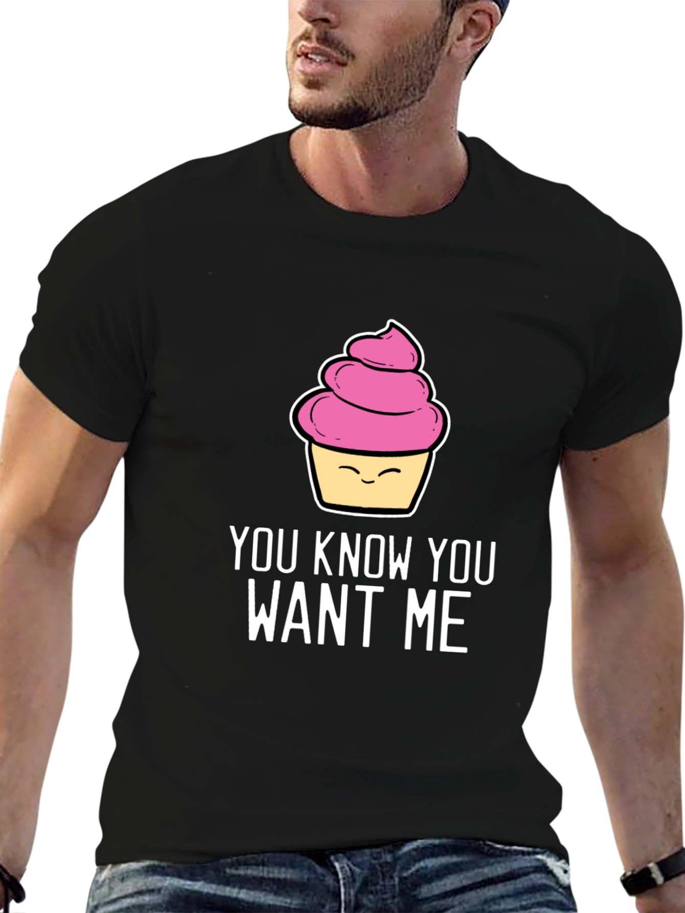 Funny Cupcake T-Shirt - You Know You Want Me