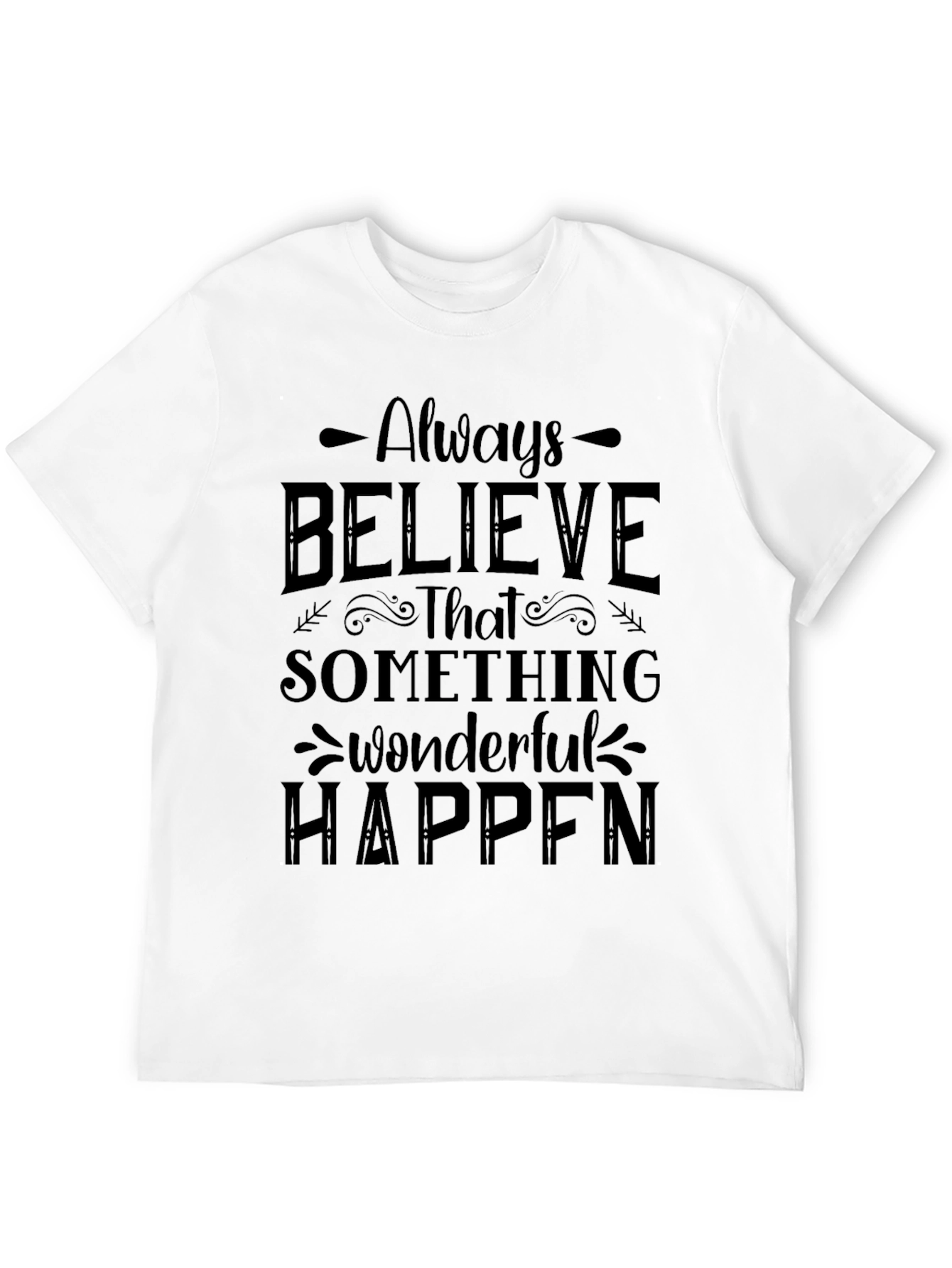 Believe Something Wonderful T-Shirt