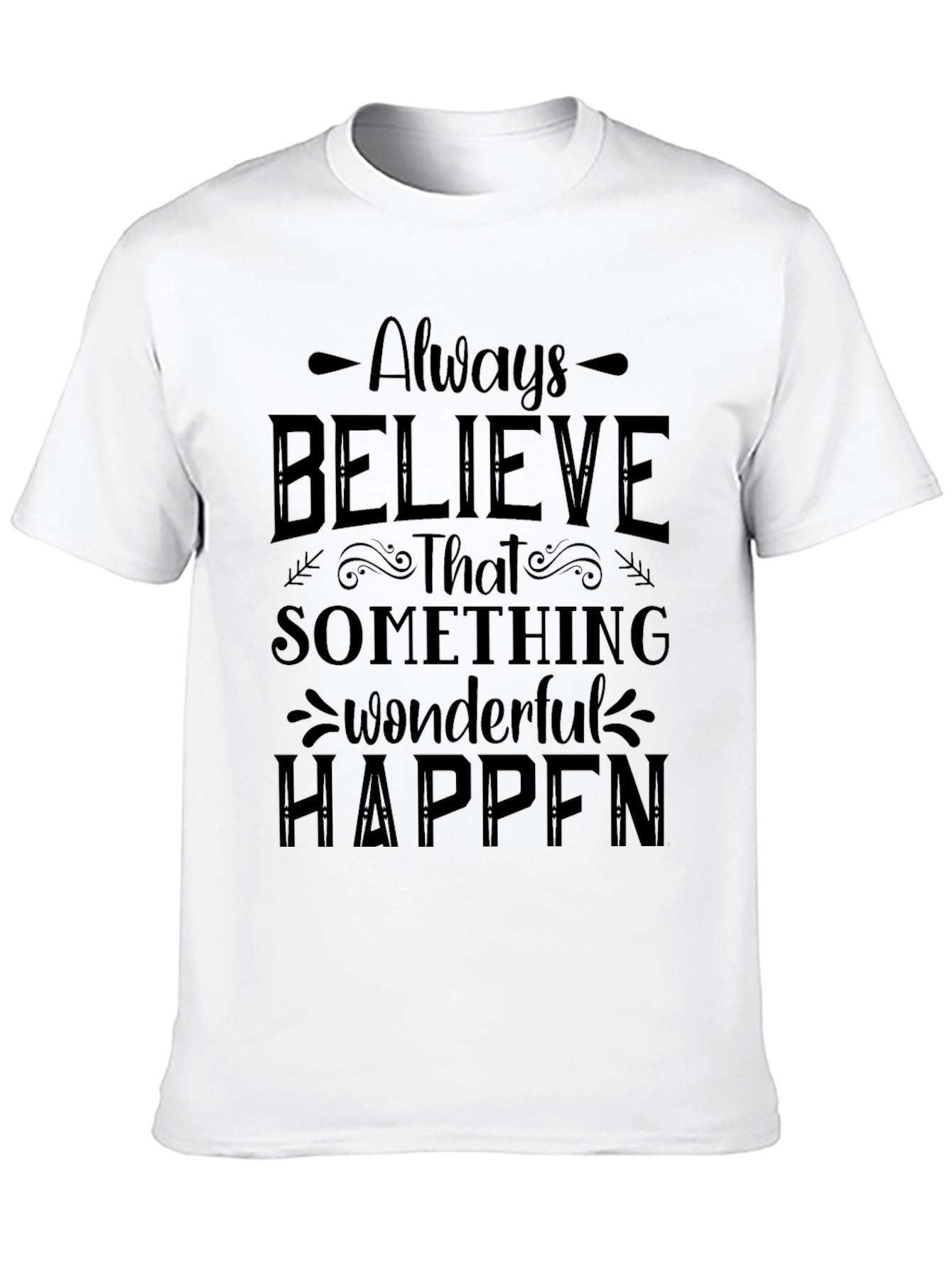 Believe Something Wonderful T-Shirt