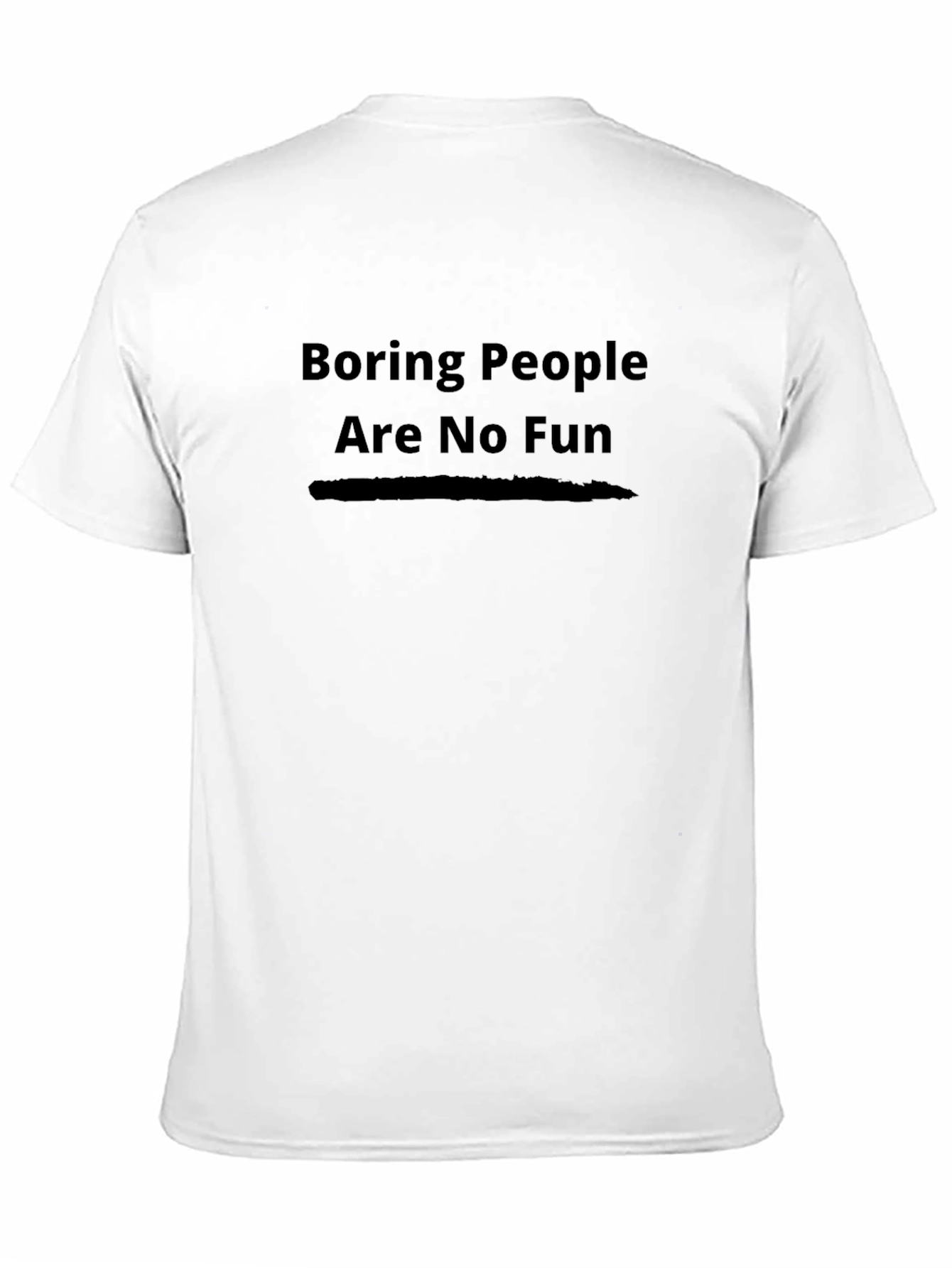Boring People Are No Fun T-Shirt
