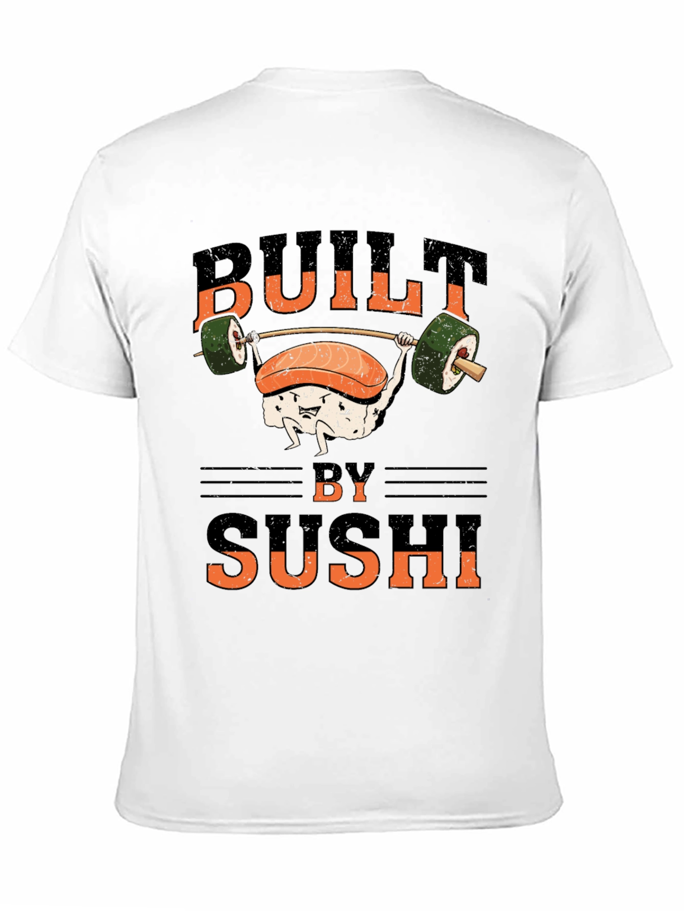 Built by Sushi T-Shirt - Funny Workout Design