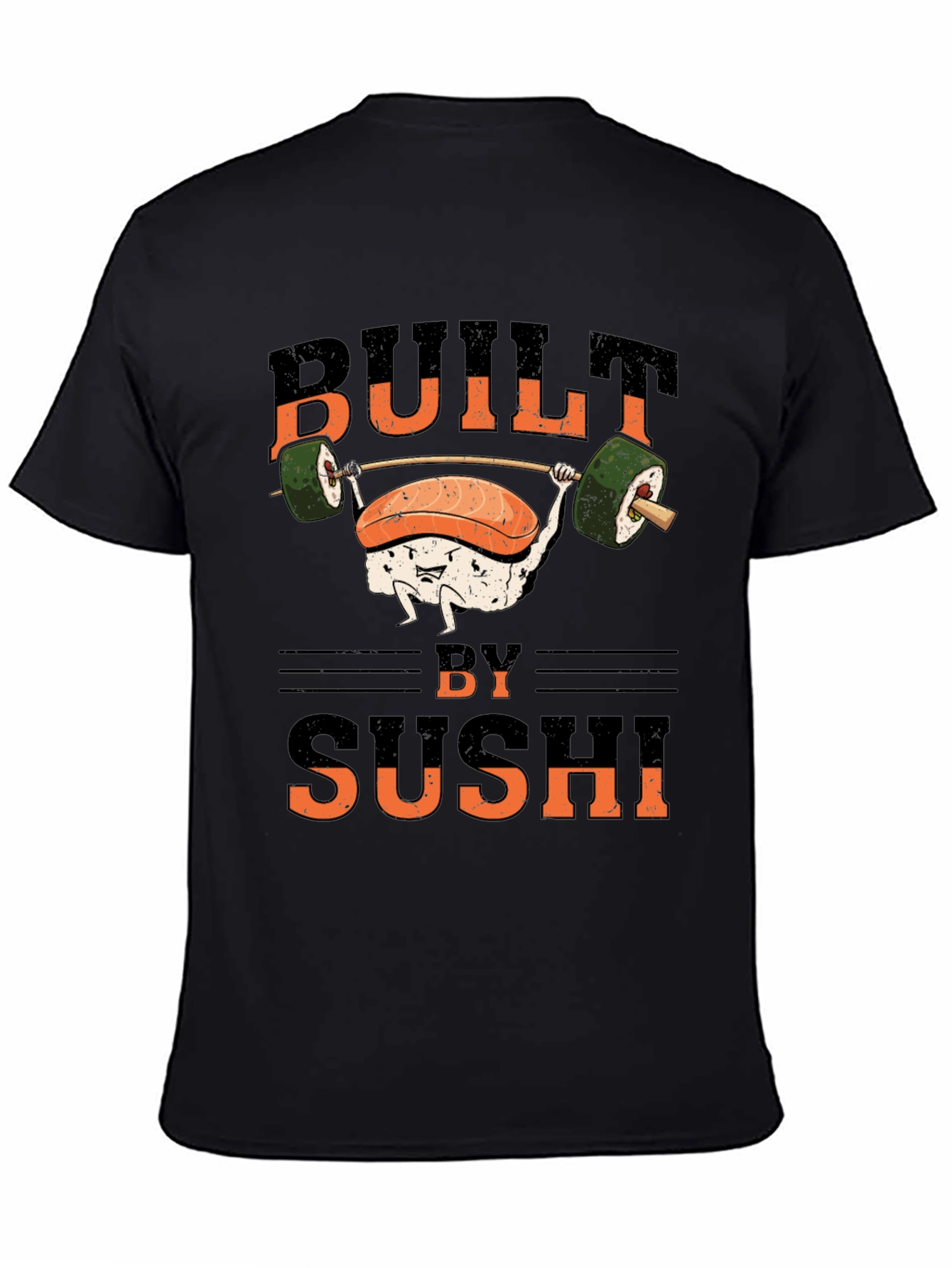 Built by Sushi T-Shirt - Funny Workout Design