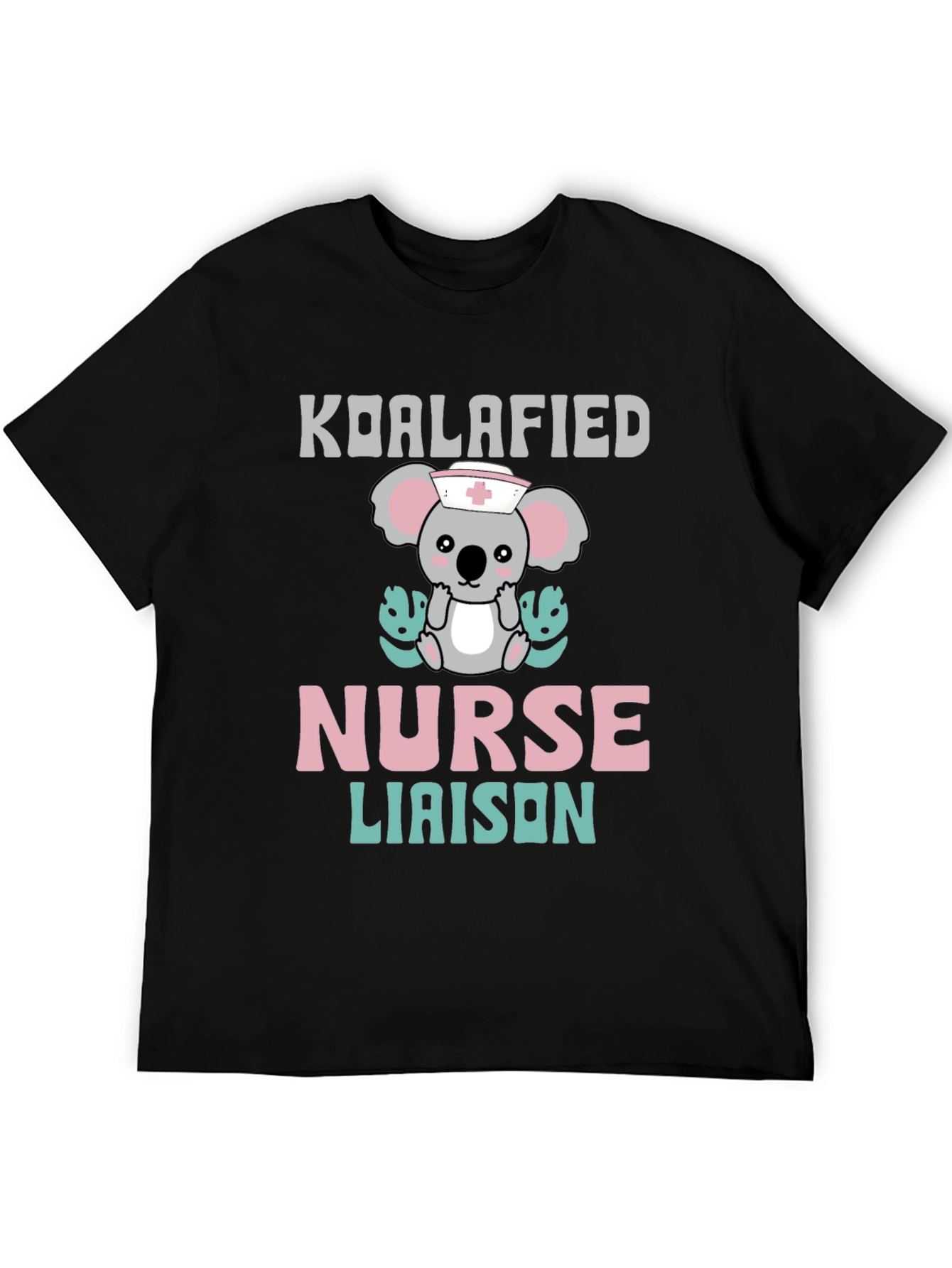 Koalafied Nurse Liaison T-Shirt - Cute Koala Graphic Tee