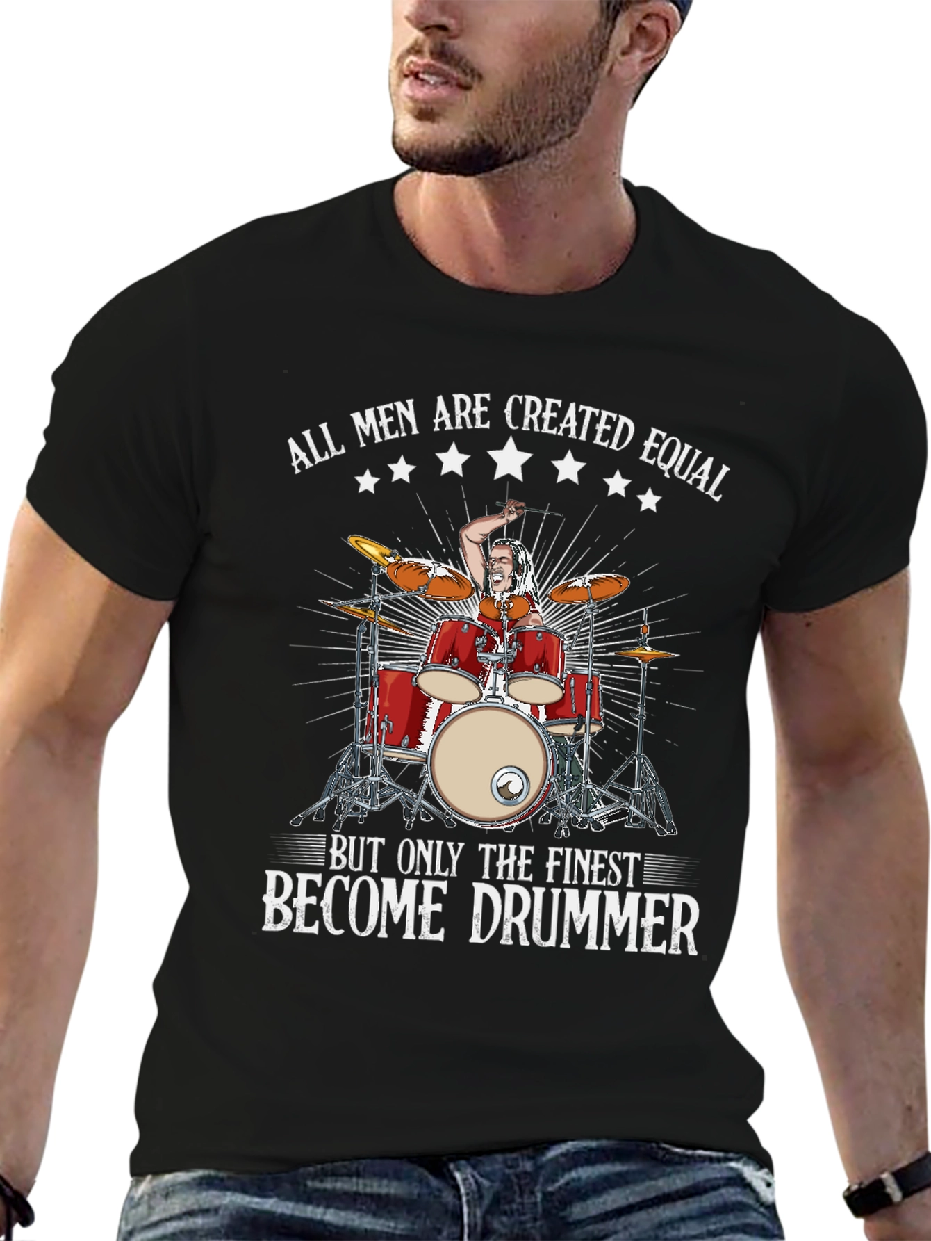 Drummer T-Shirt: All Men Are Created Equal