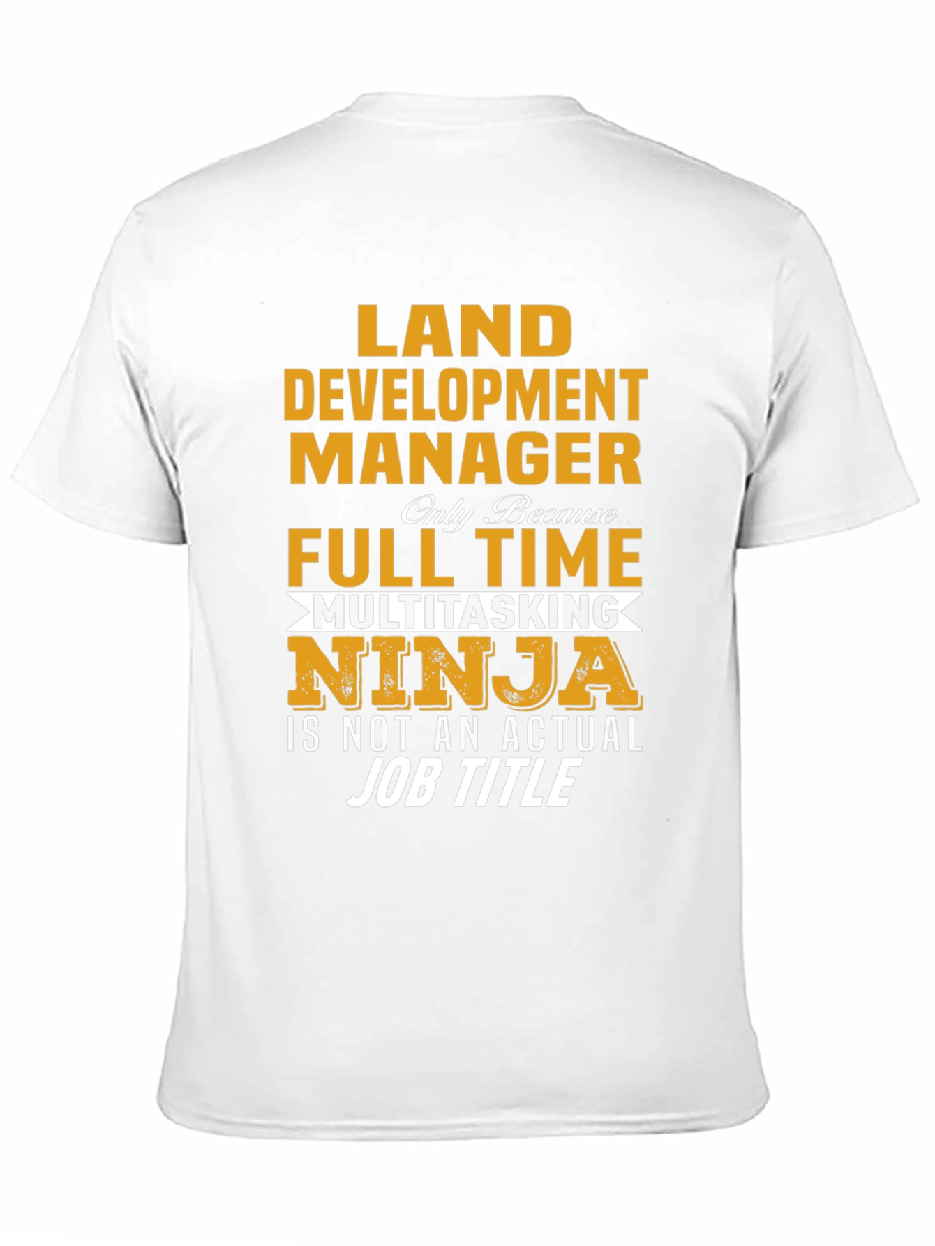 Land Development Manager Ninja T-Shirt