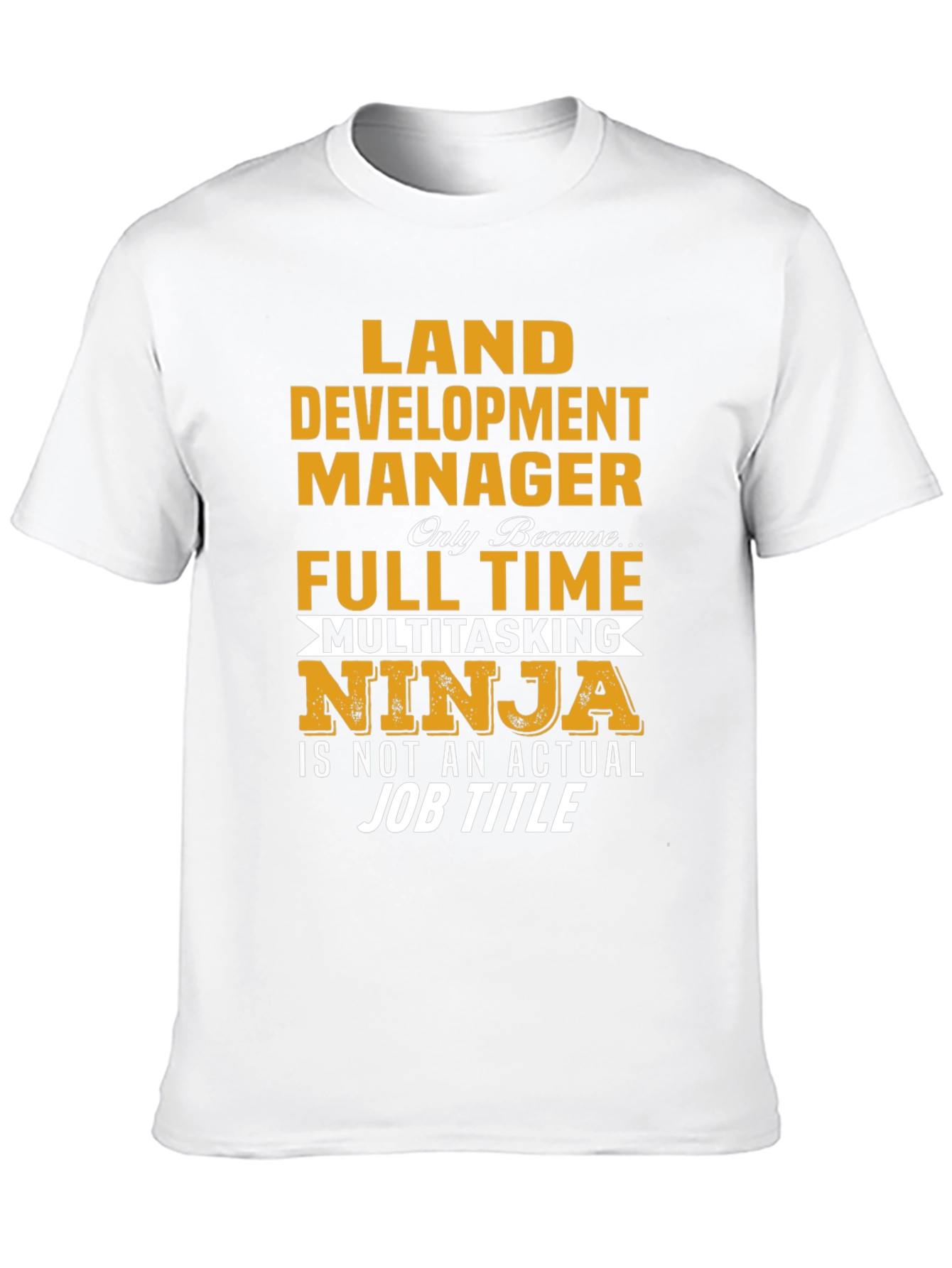 Land Development Manager Ninja T-Shirt