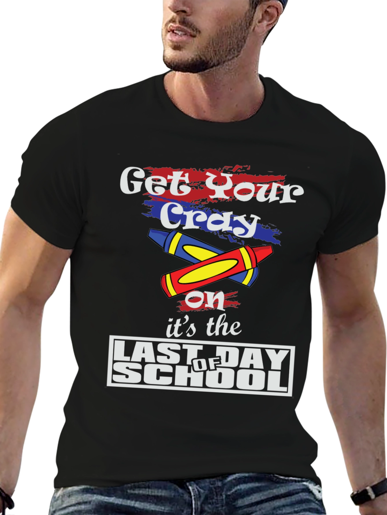 Get Your Cray On Last Day of School T-Shirt