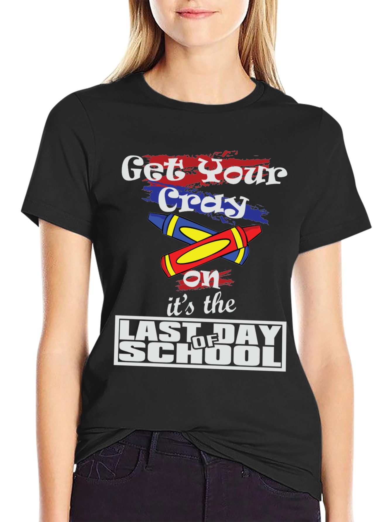 Get Your Cray On Last Day of School T-Shirt