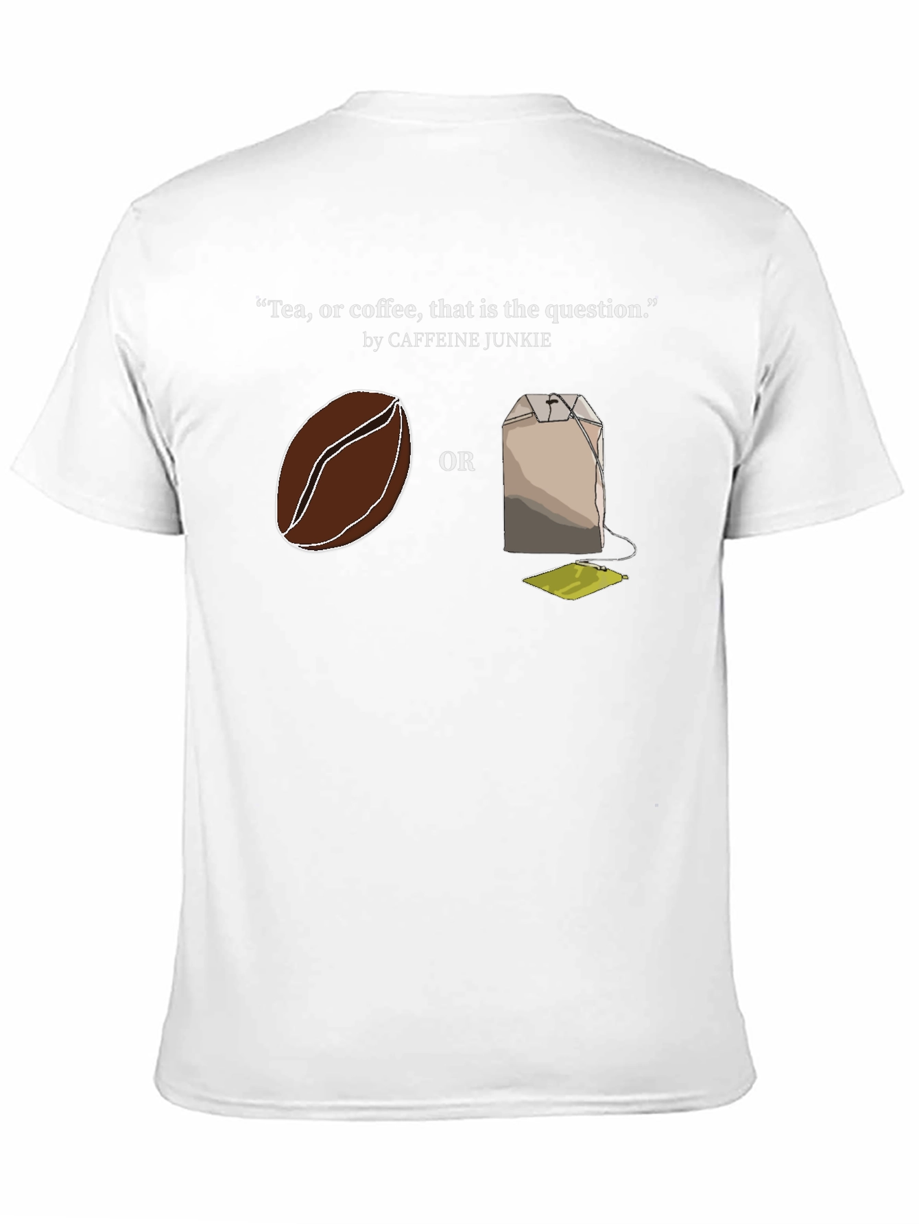 Tea or Coffee T-Shirt - Caffeine Junkie Tee