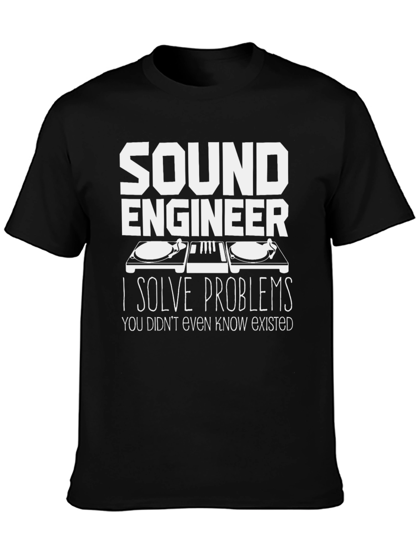 Sound Engineer T-Shirt - Problem Solver
