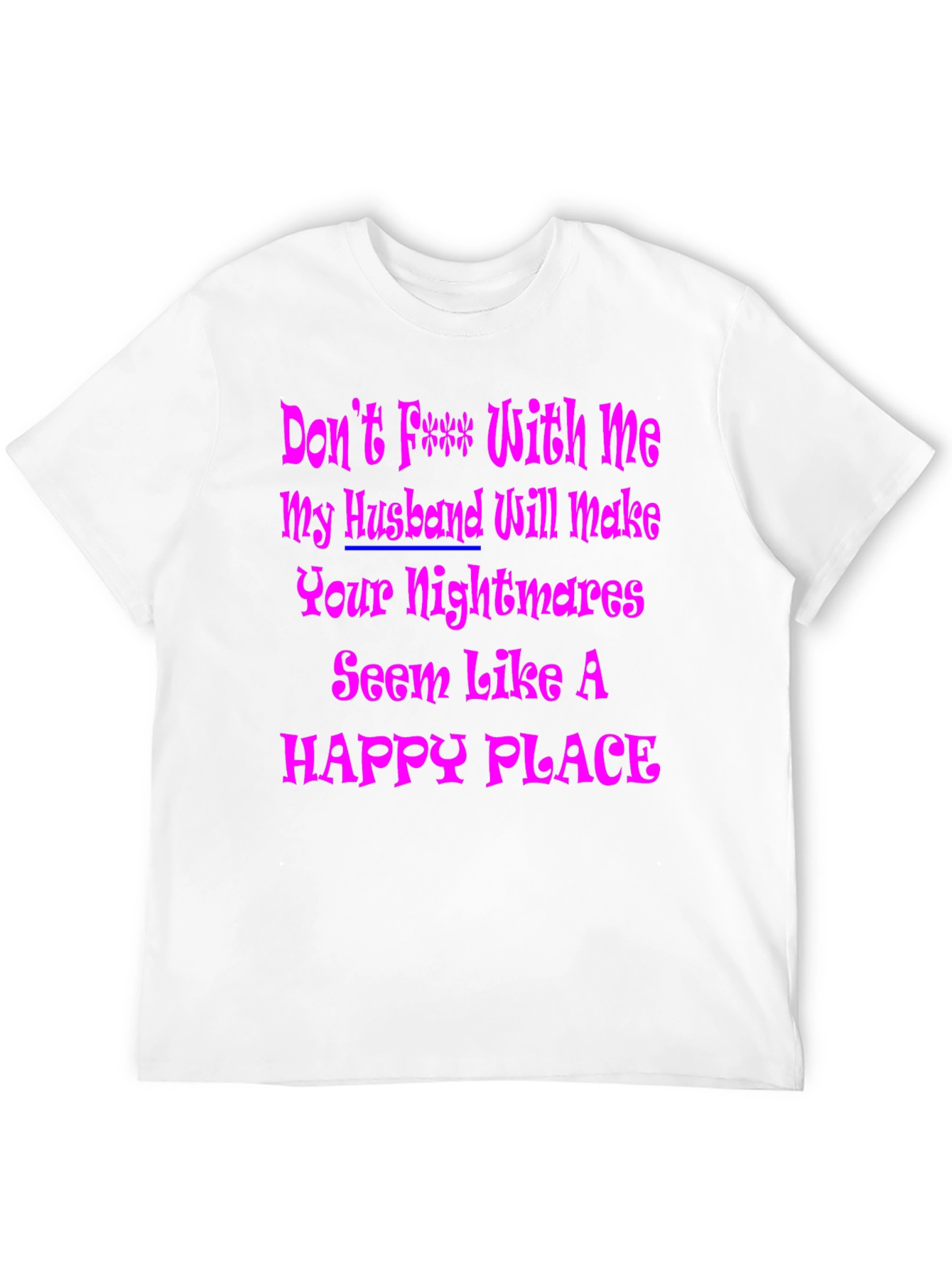Dont F*** With Me Graphic T-Shirt