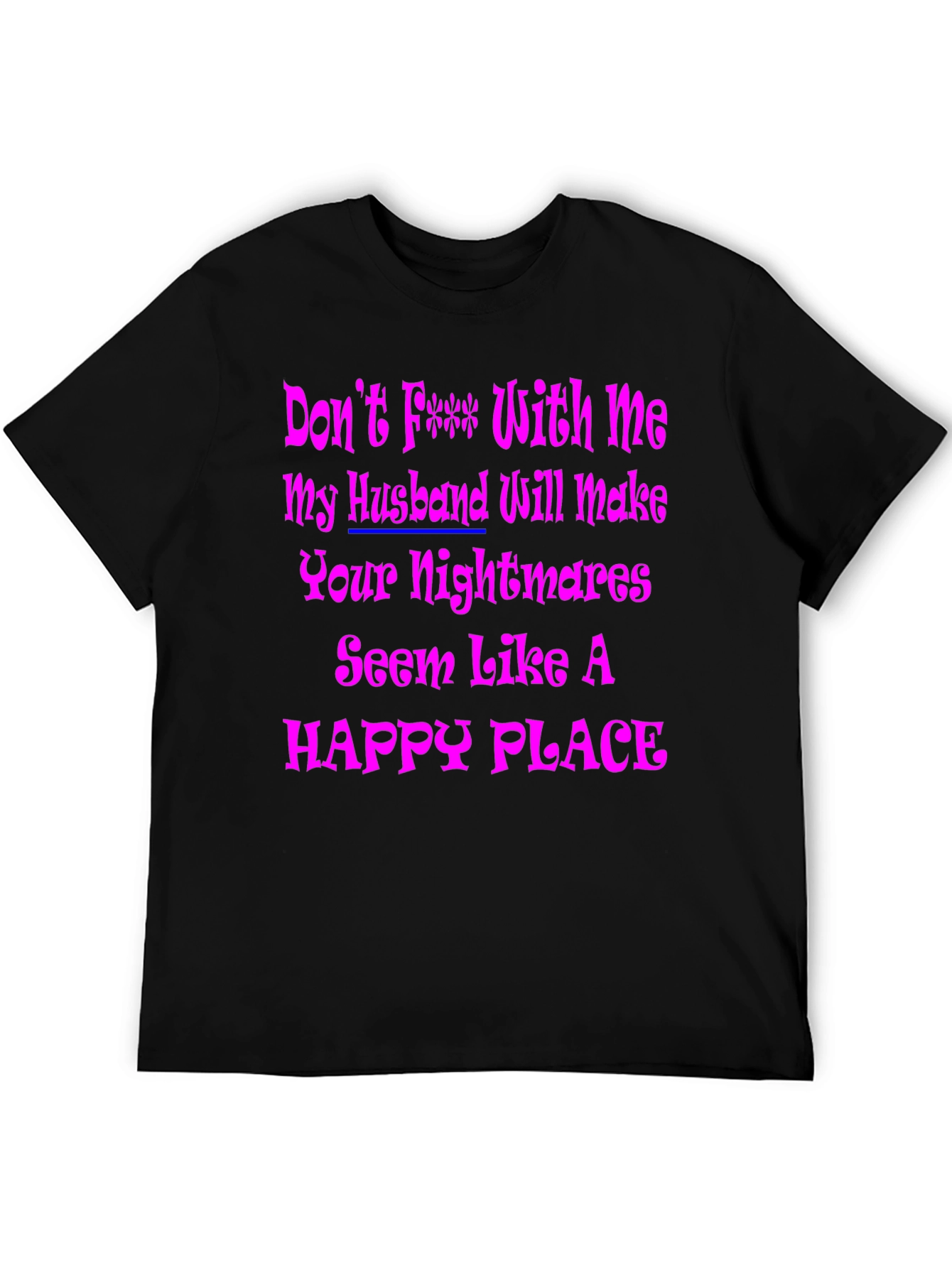 Dont F*** With Me Graphic T-Shirt