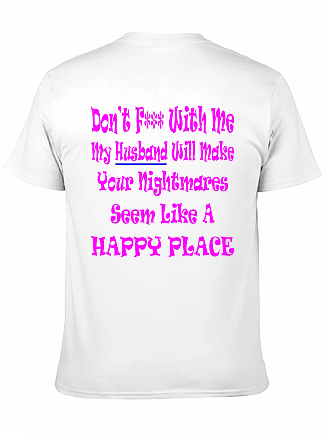 Dont F*** With Me Graphic T-Shirt