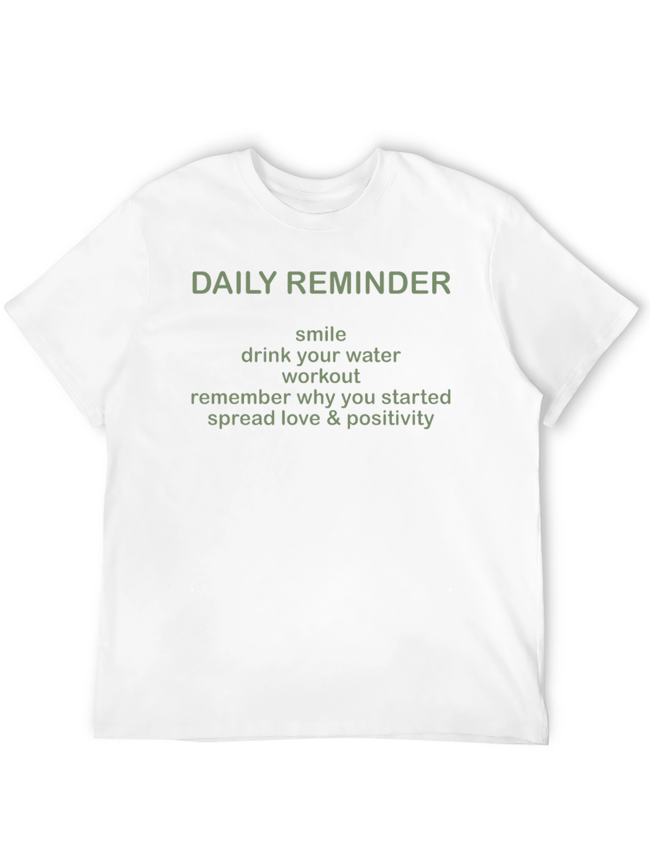 Daily Reminder T-Shirt - Motivational Tee