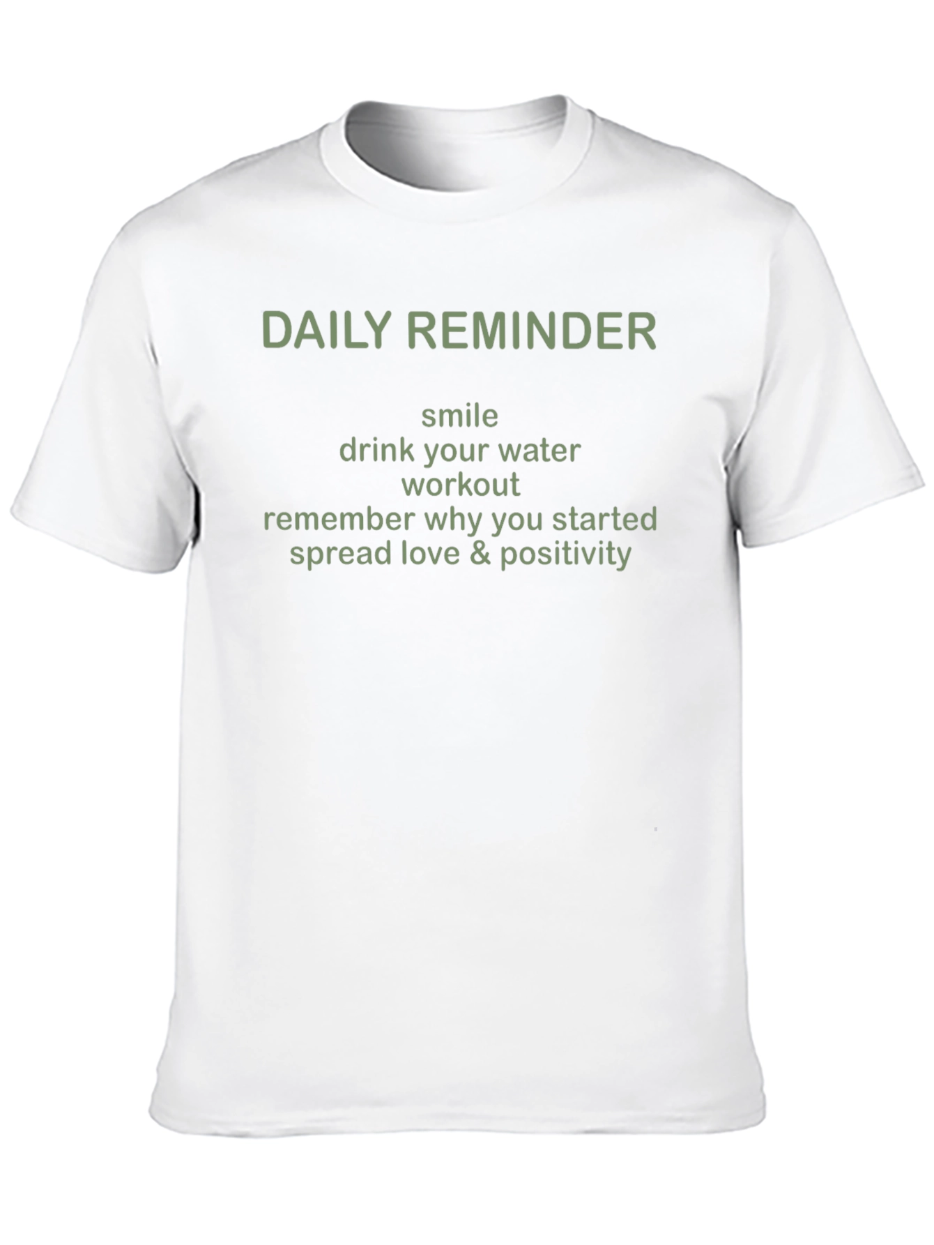 Daily Reminder T-Shirt - Motivational Tee