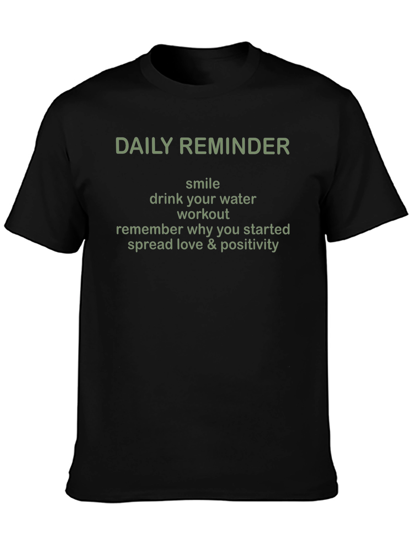 Daily Reminder T-Shirt - Motivational Tee