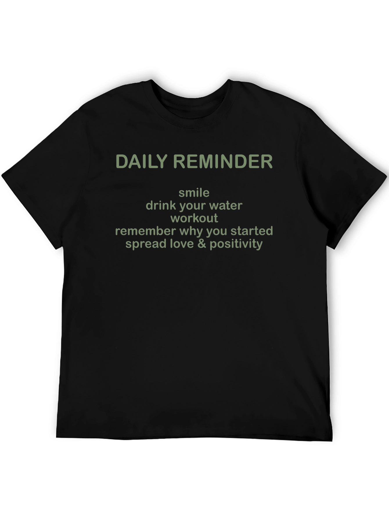 Daily Reminder T-Shirt - Motivational Tee