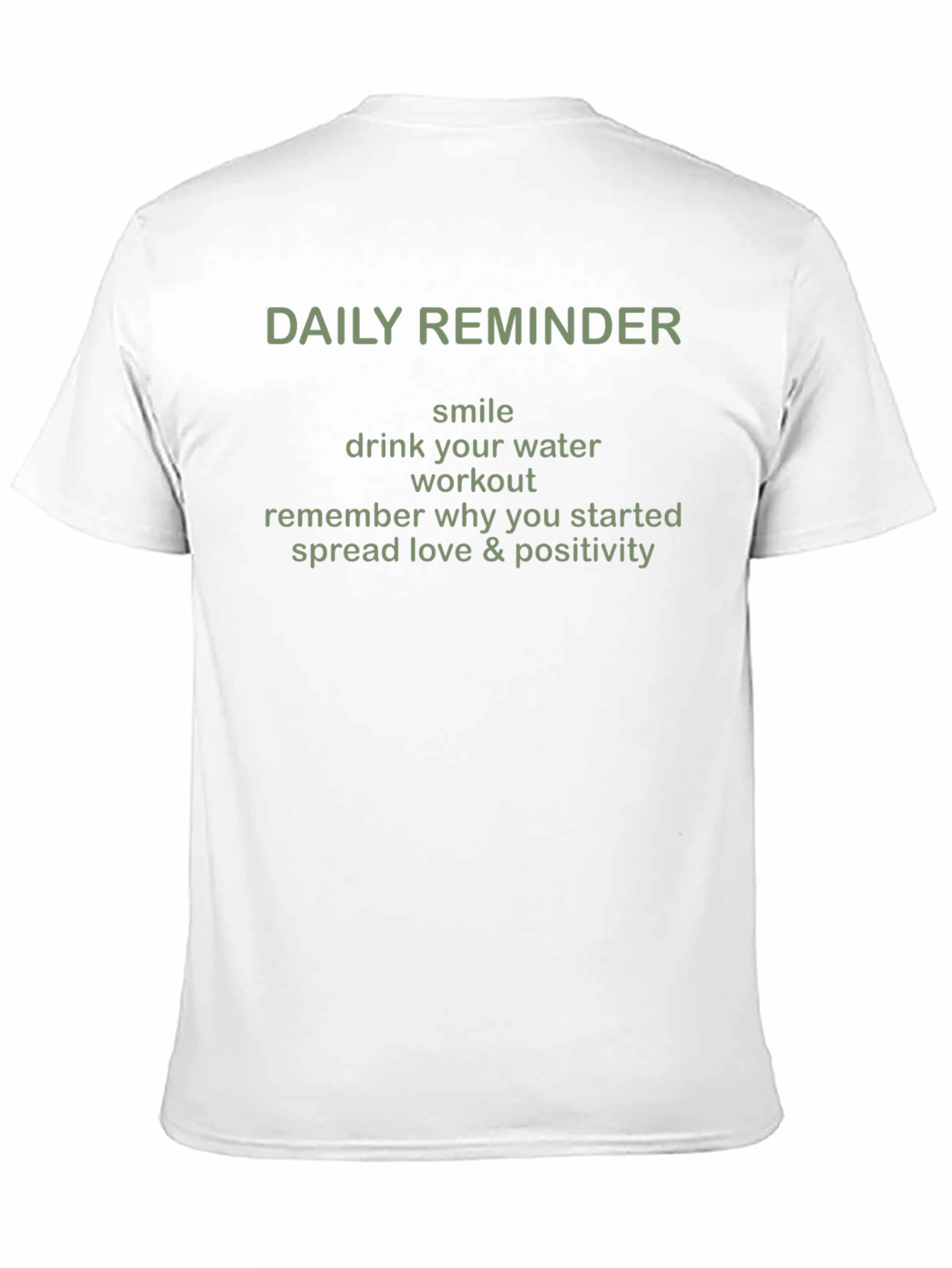 Daily Reminder T-Shirt - Motivational Tee
