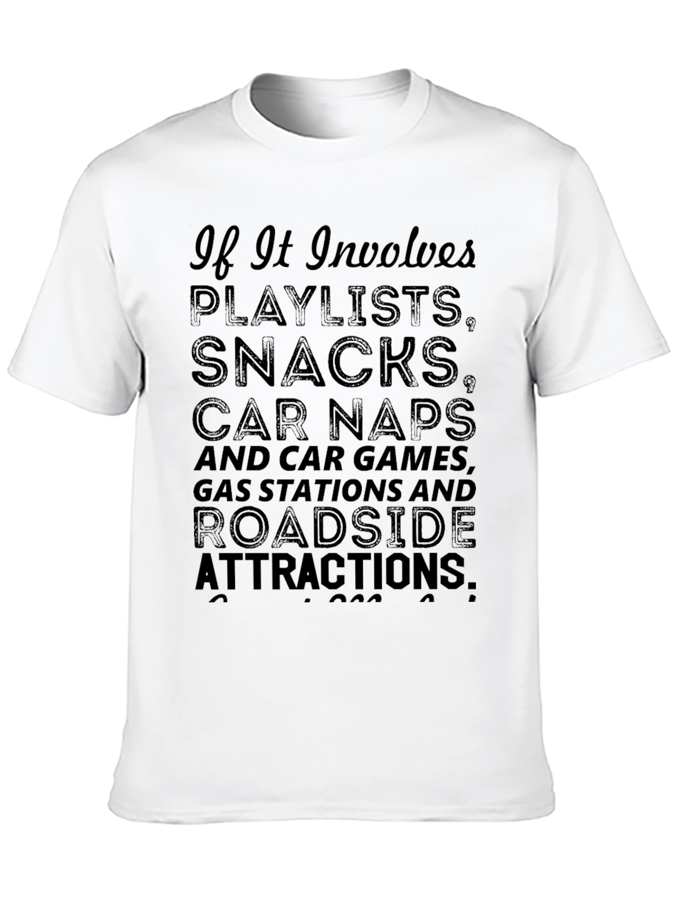 Road Trip T-Shirt: Playlists Snacks & Adventures!