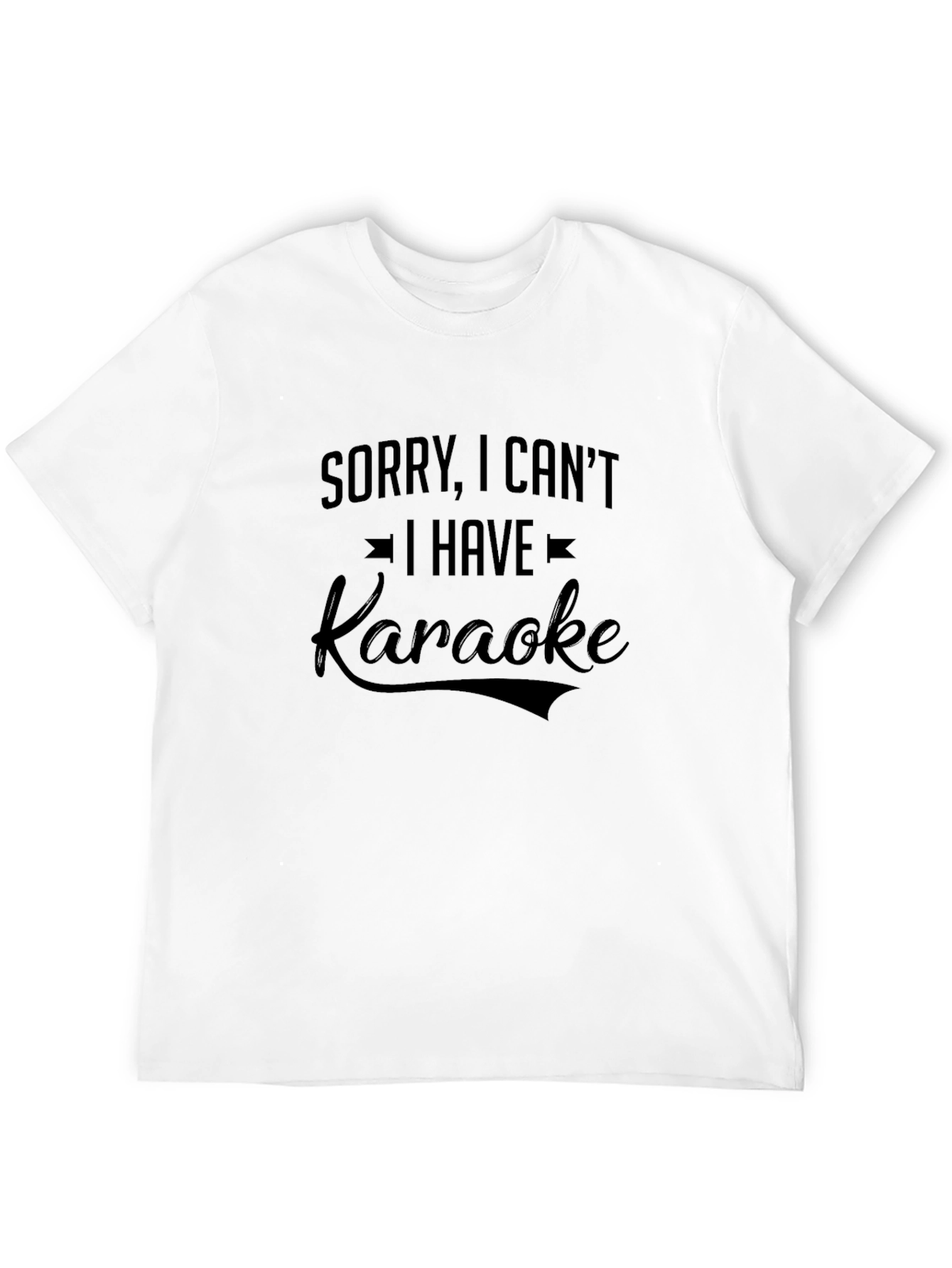 Karaoke T-Shirt - Sorry I Cant