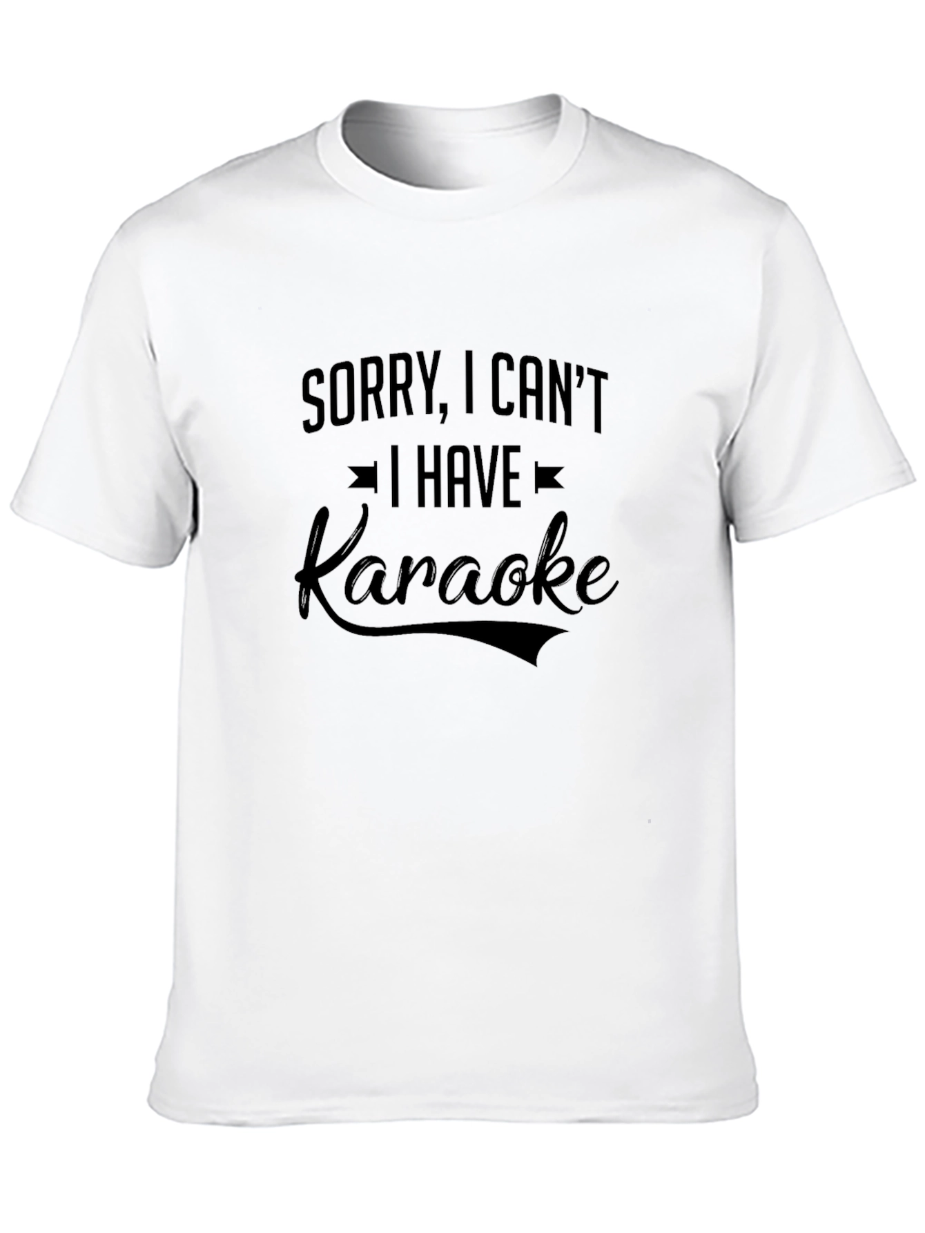 Karaoke T-Shirt - Sorry I Cant