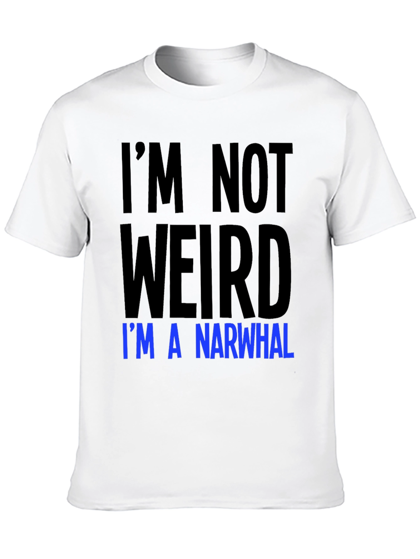 Im Not Weird Im A Narwhal Graphic Tee