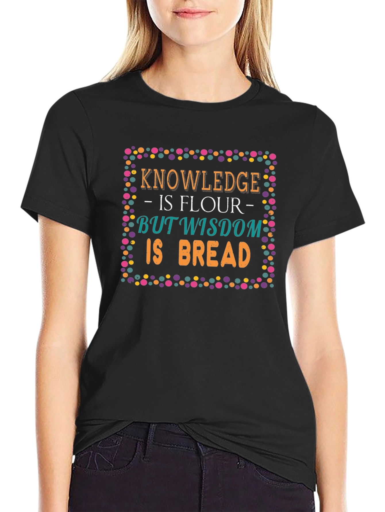 Knowledge Wisdom Bread T-Shirt