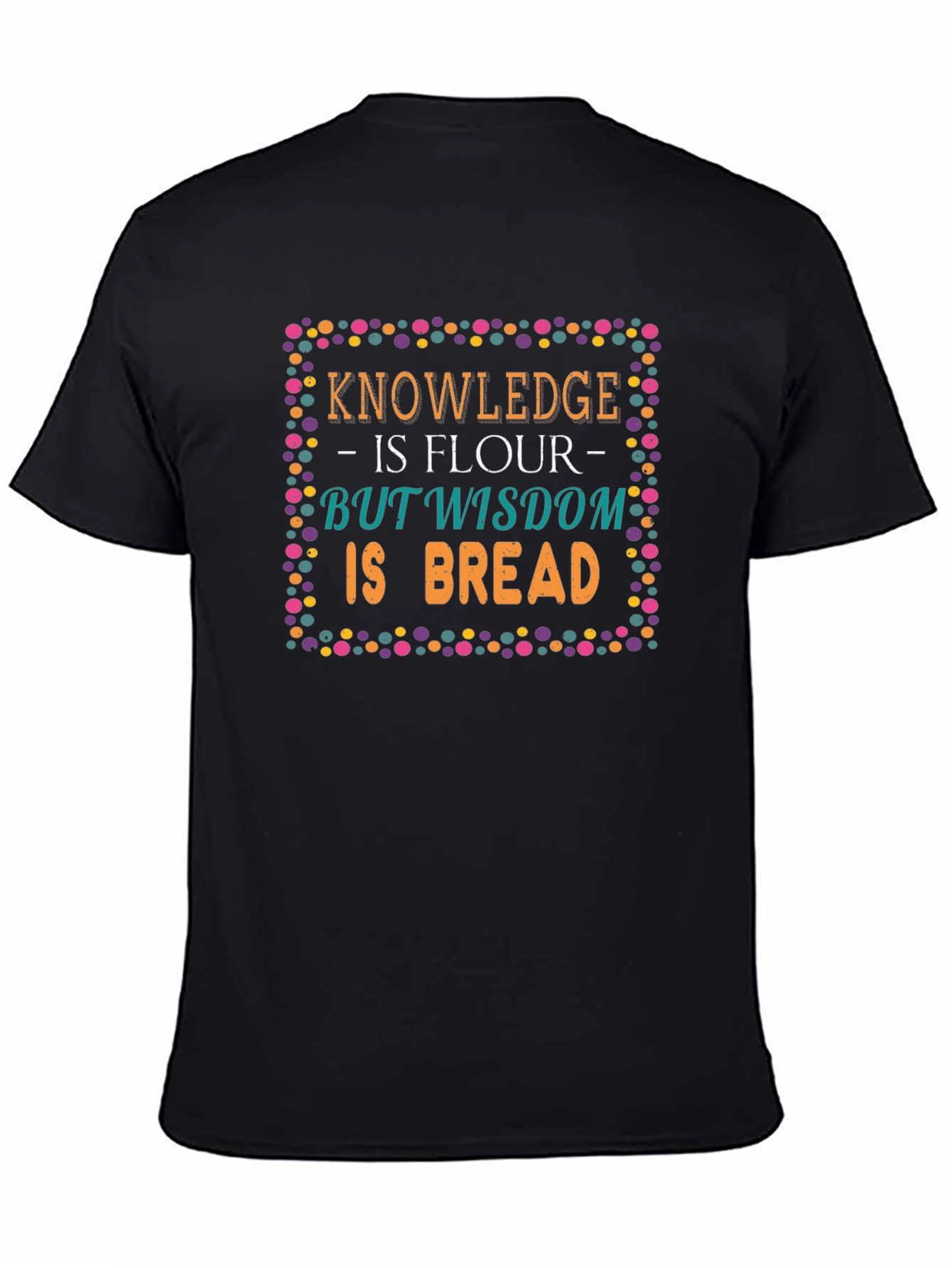 Knowledge Wisdom Bread T-Shirt
