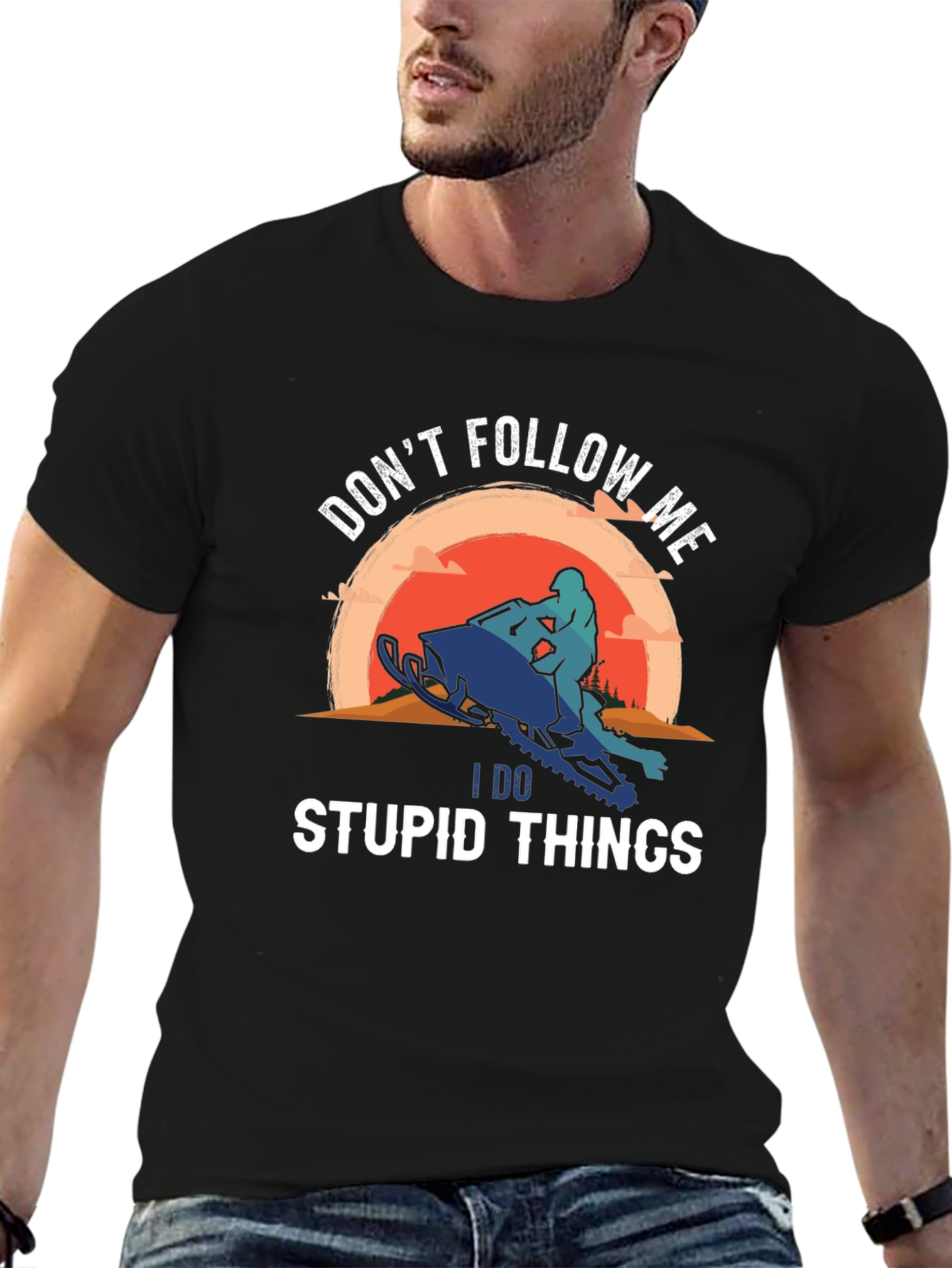 Dont Follow Me I Do Stupid Things T-Shirt