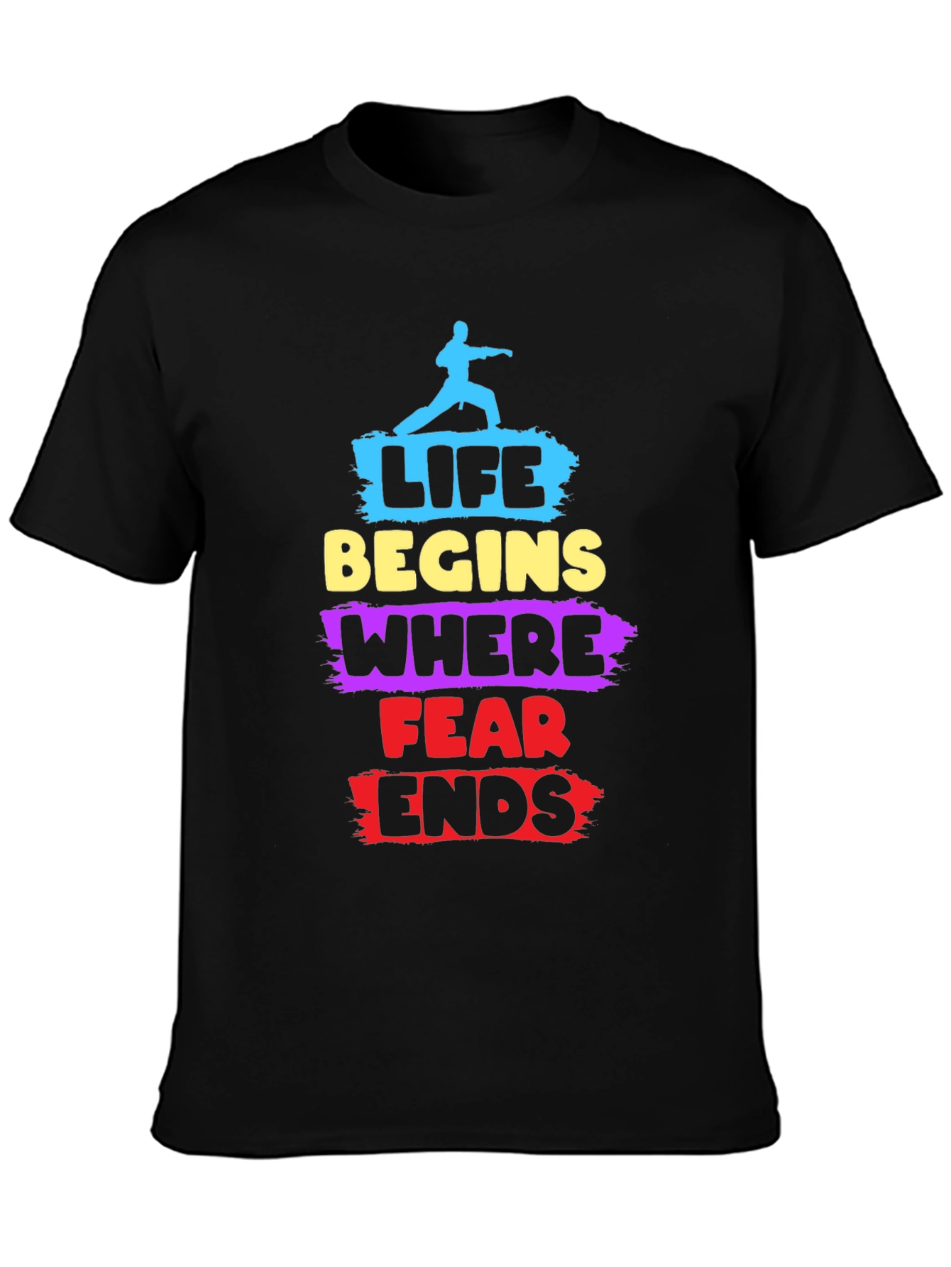 Life Begins Where Fear Ends T-Shirt