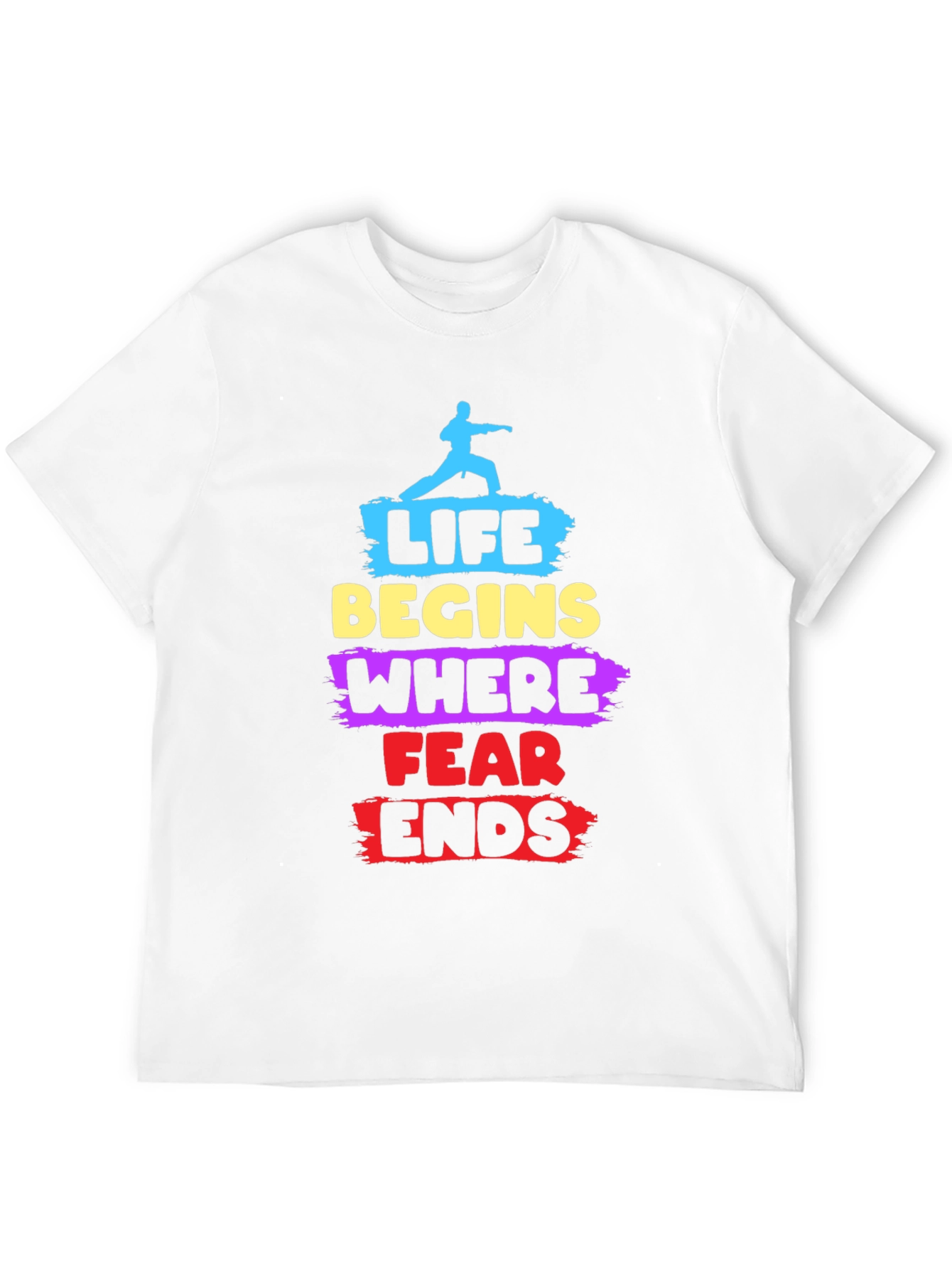Life Begins Where Fear Ends T-Shirt