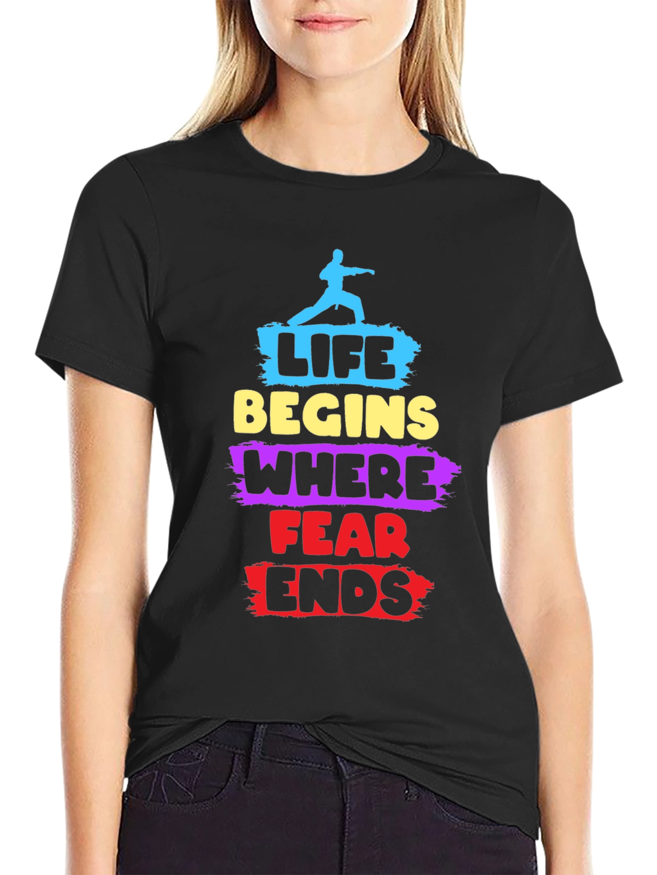 Life Begins Where Fear Ends T-Shirt