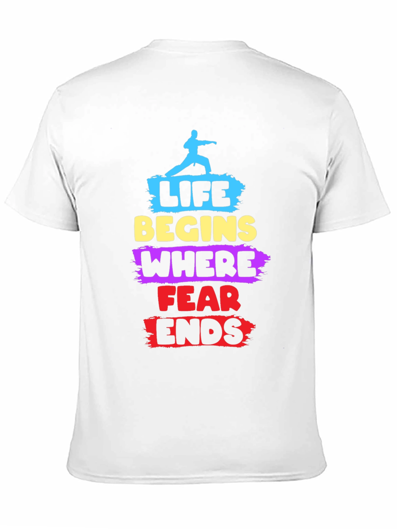 Life Begins Where Fear Ends T-Shirt