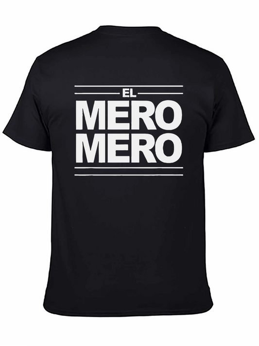 El Mero Mero Graphic Tee - Cool T-Shirt