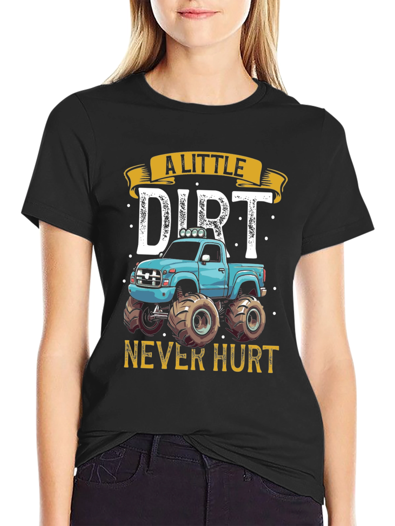 A Little Dirt Never Hurt Monster Truck Graphic Tee