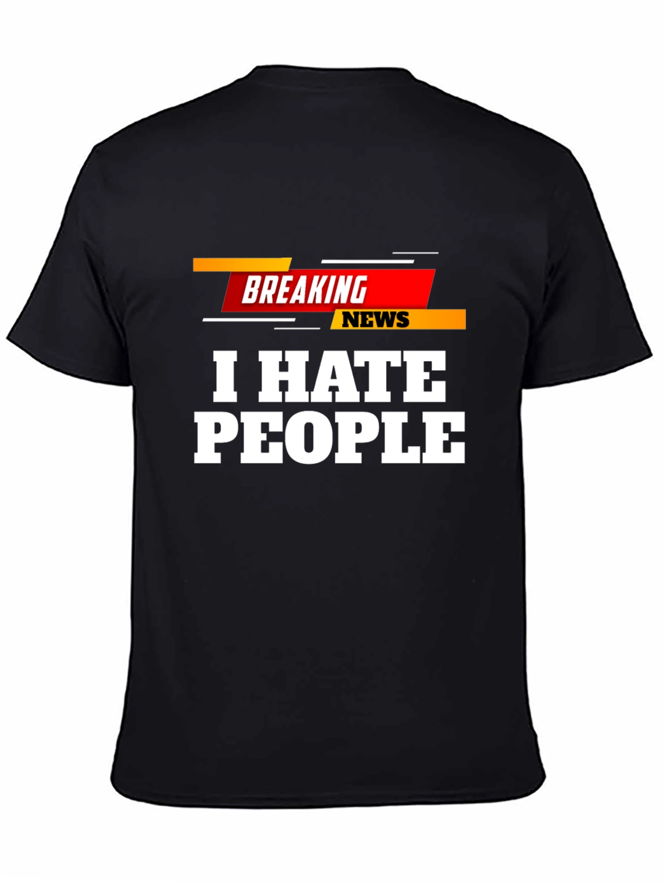 I Hate People Breaking News T-Shirt