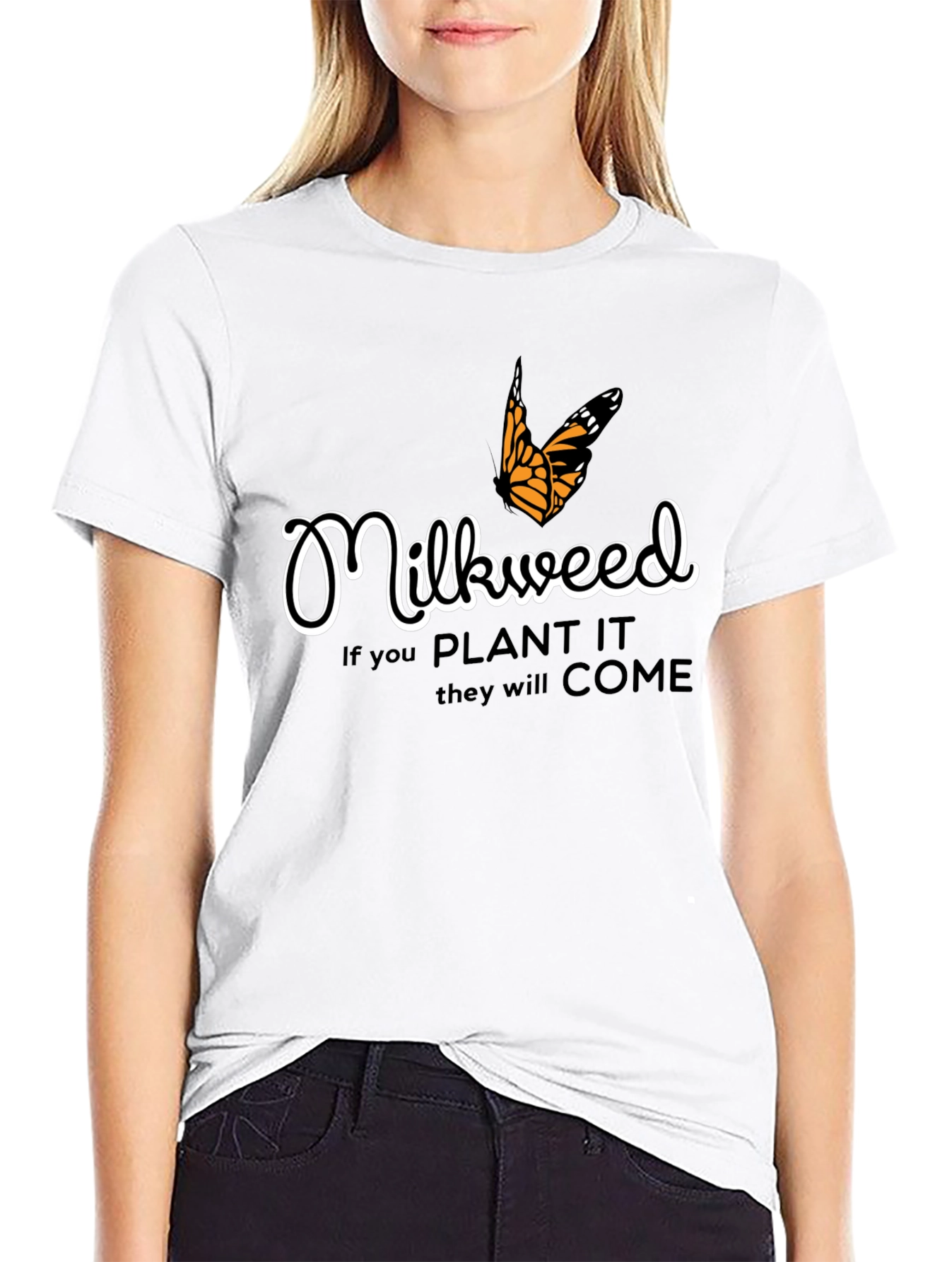 Milkweed T-Shirt - Plant It They Will Come!