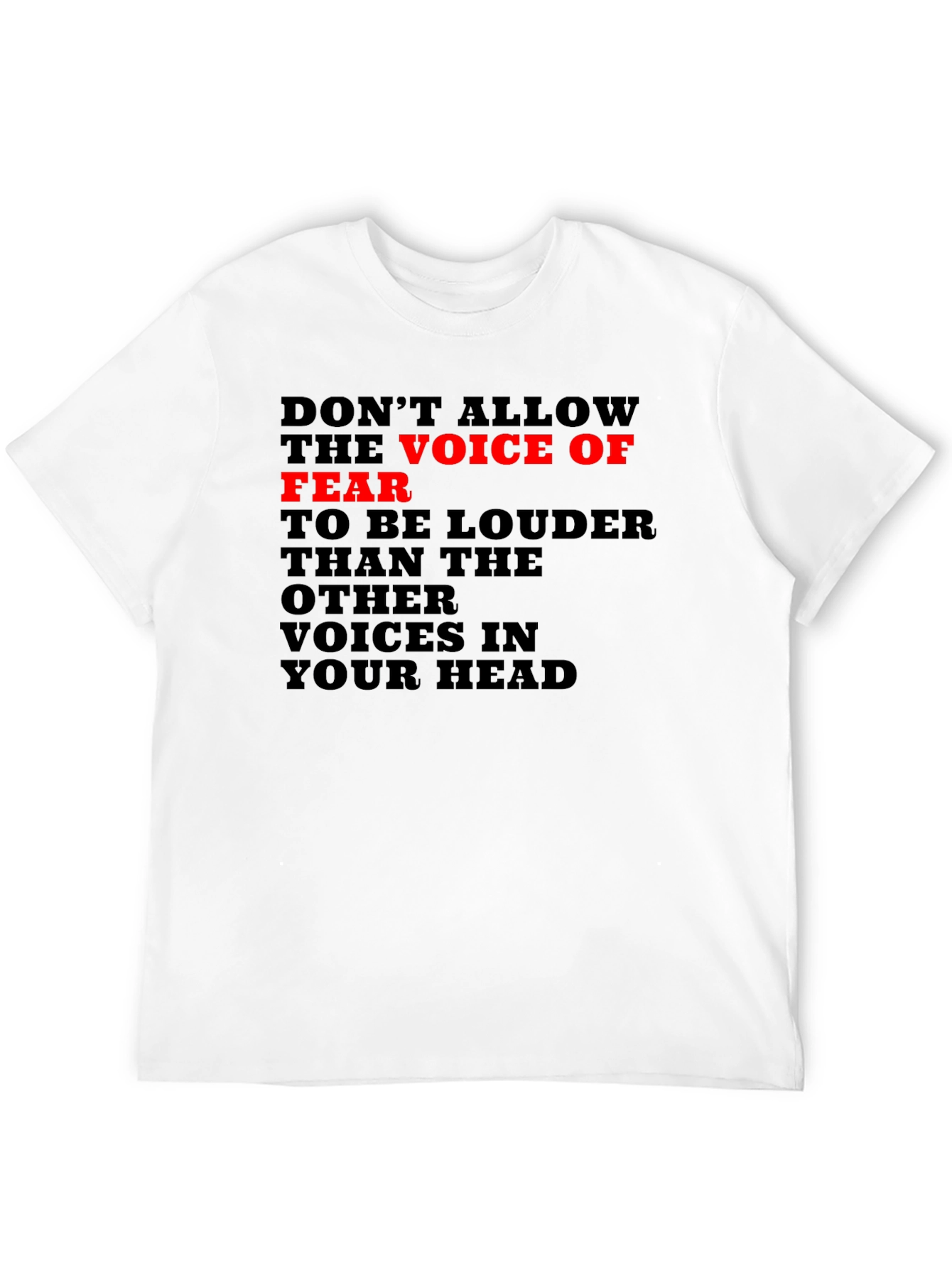 Fear Voice T-Shirt: Motivational Graphic Tee