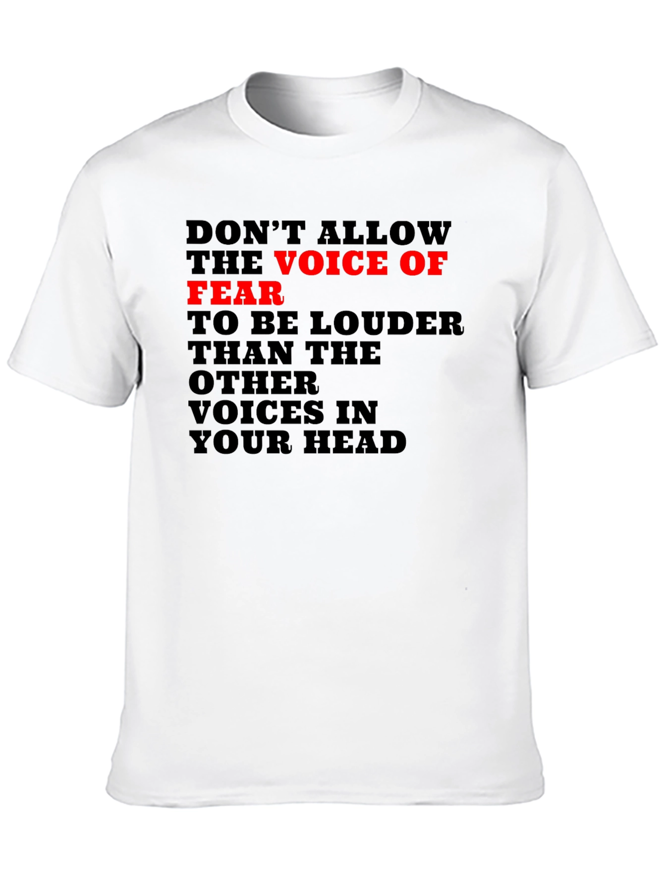 Fear Voice T-Shirt: Motivational Graphic Tee