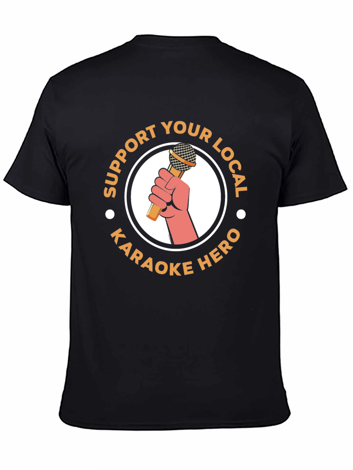 Support Your Local Karaoke Hero T-Shirt