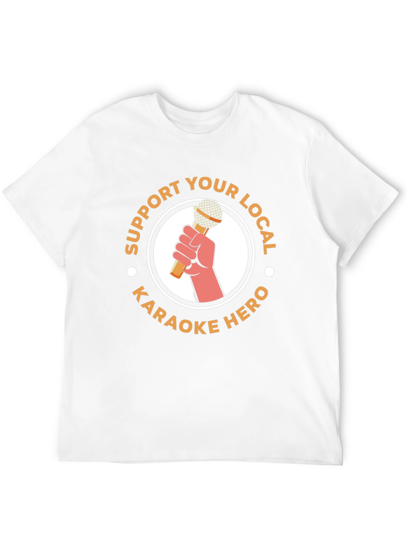 Support Your Local Karaoke Hero T-Shirt