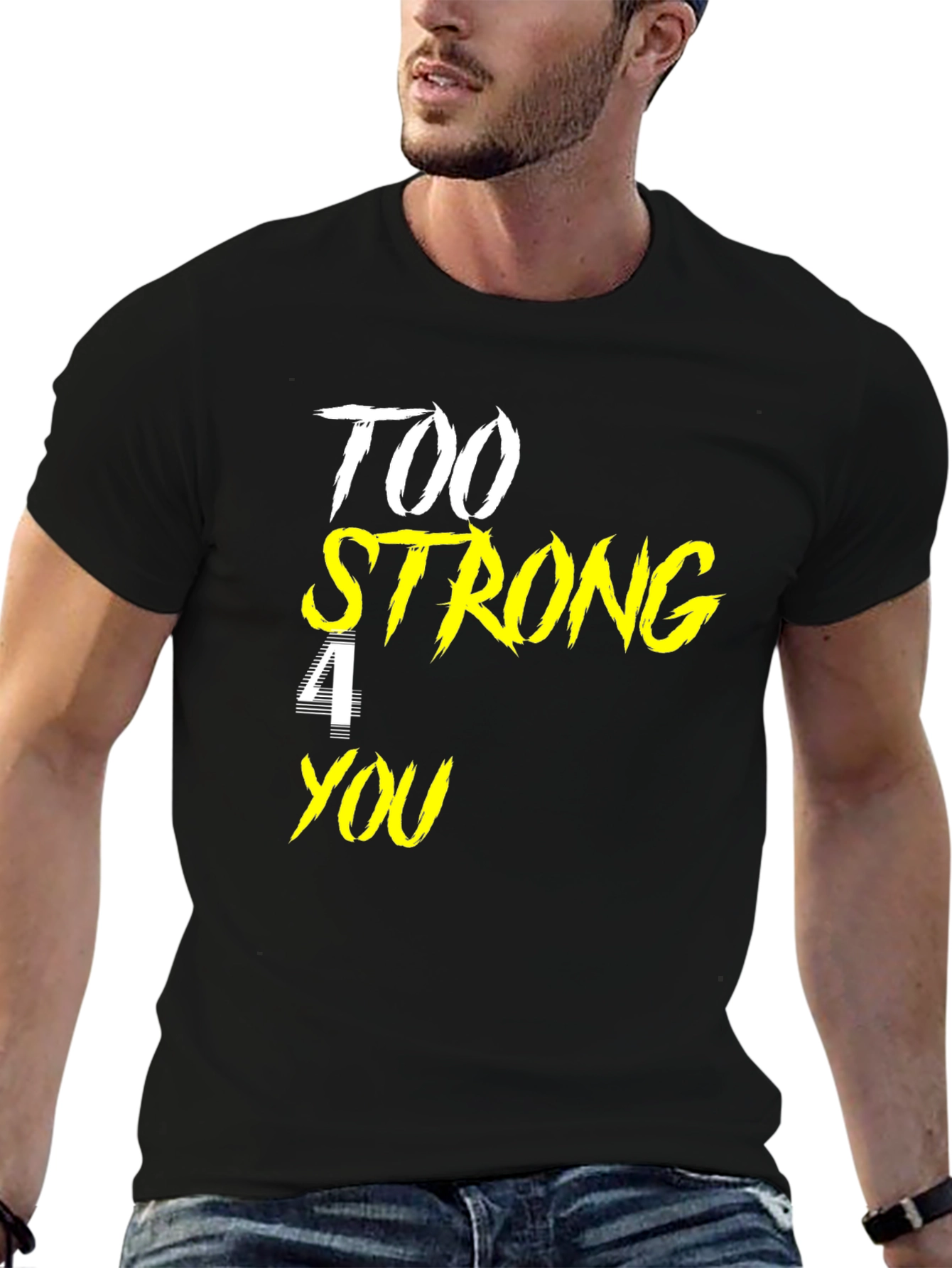 Too Strong For You Black Graphic Tee