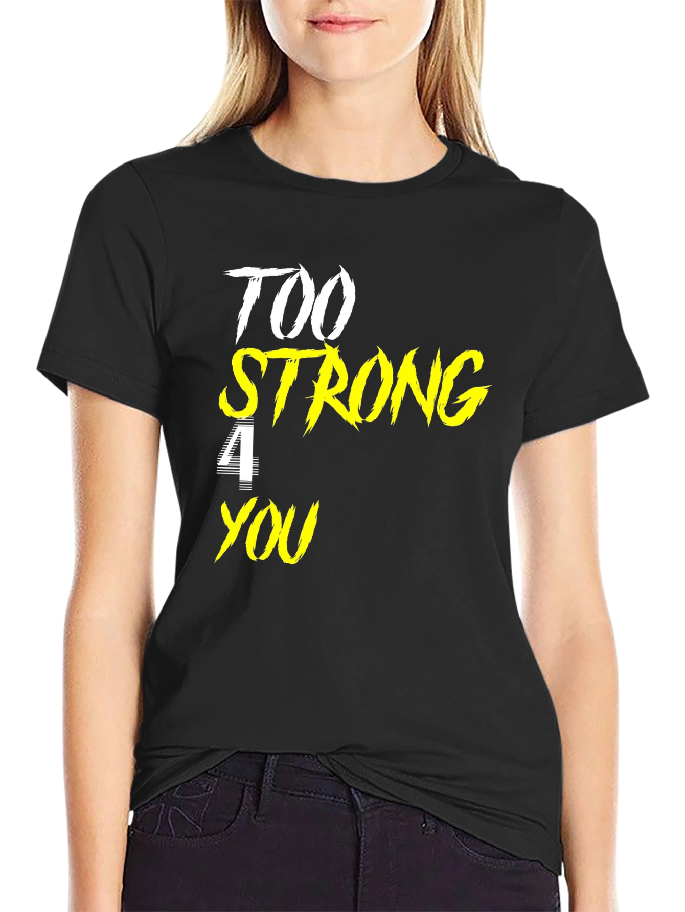 Too Strong For You Black Graphic Tee