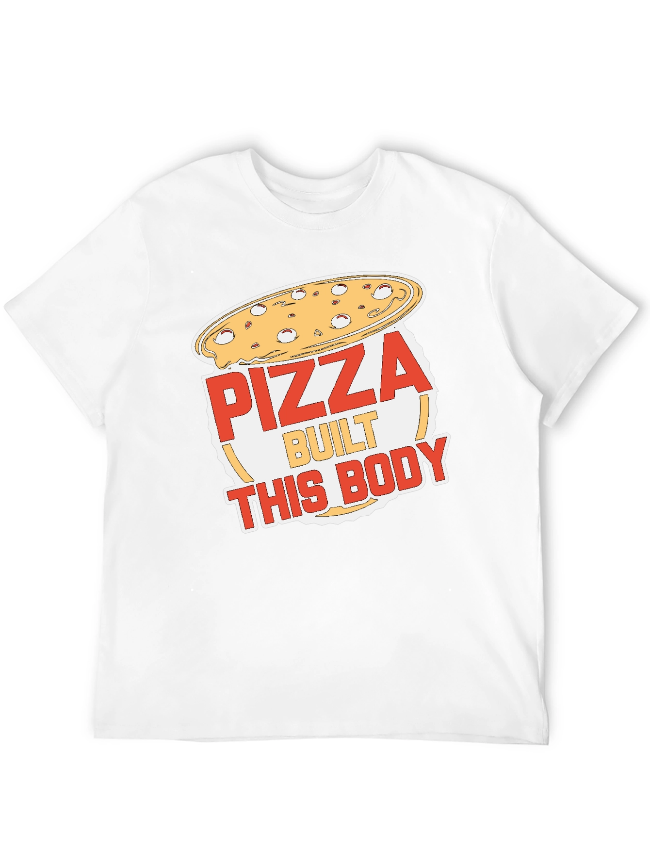 Pizza Built This Body Funny Graphic T-Shirt