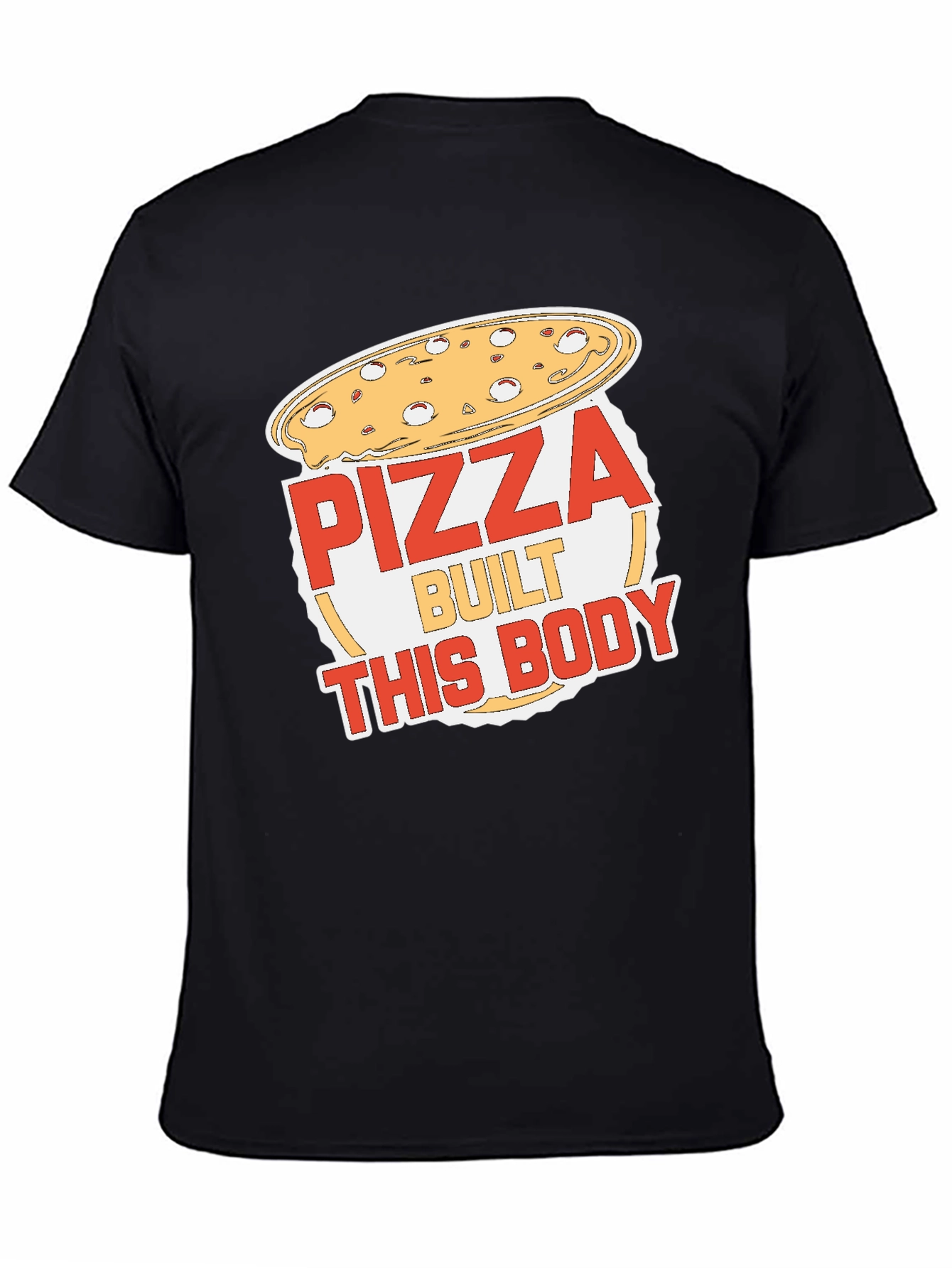 Pizza Built This Body Funny Graphic T-Shirt