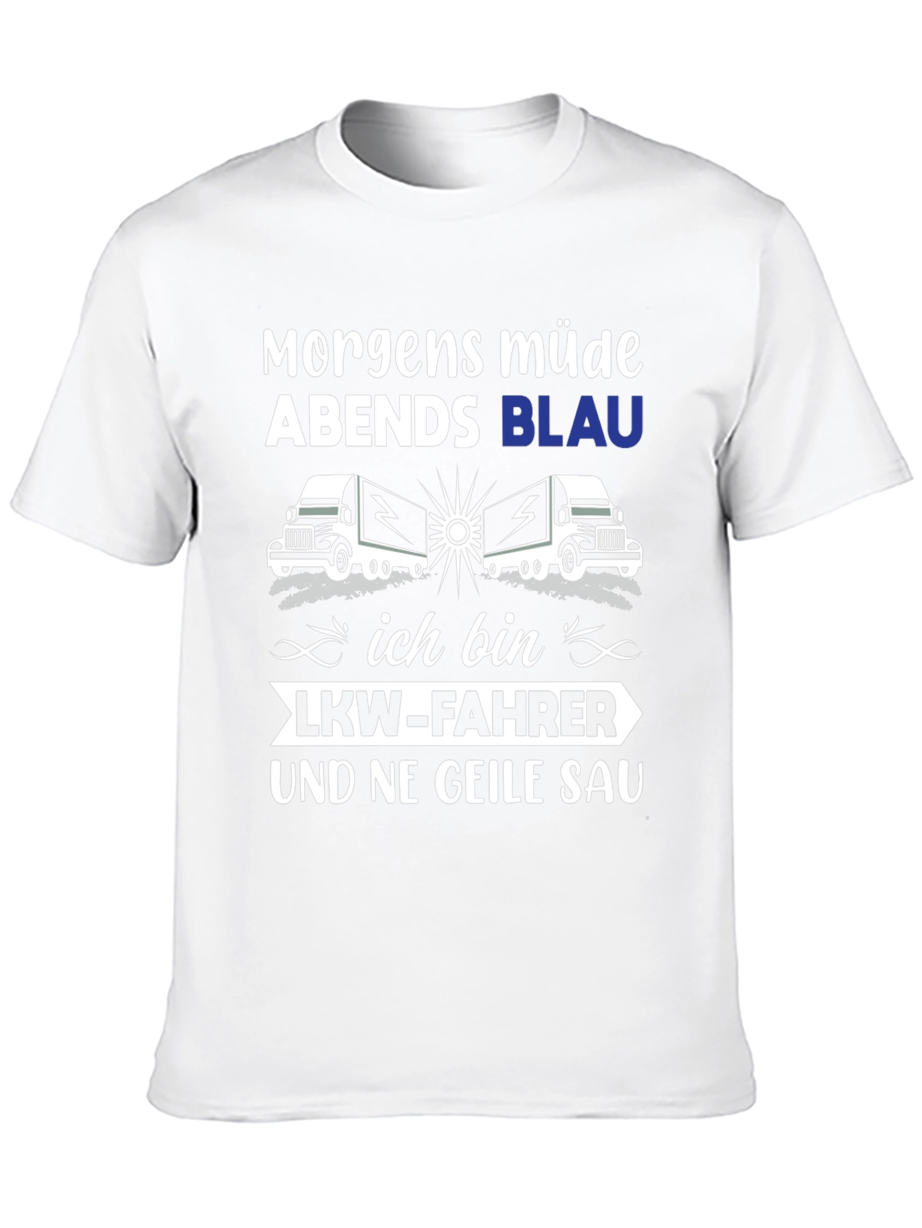 Trucker T-Shirt: Morgens Müde Abends Blau